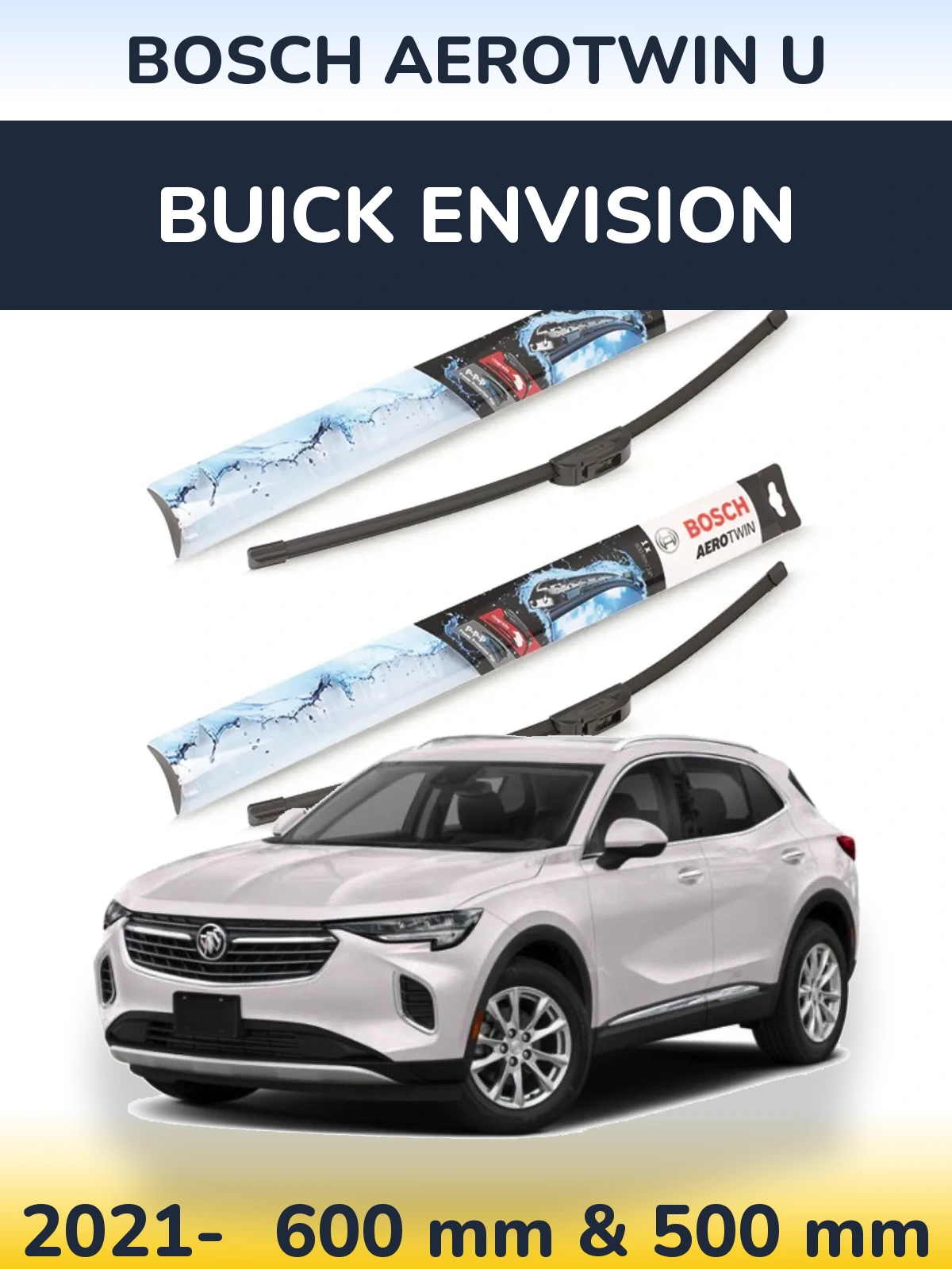 Front wiper blade set BOSCH AeroTwin U 600 & 500 mm for Buick Envision 2021-2026
