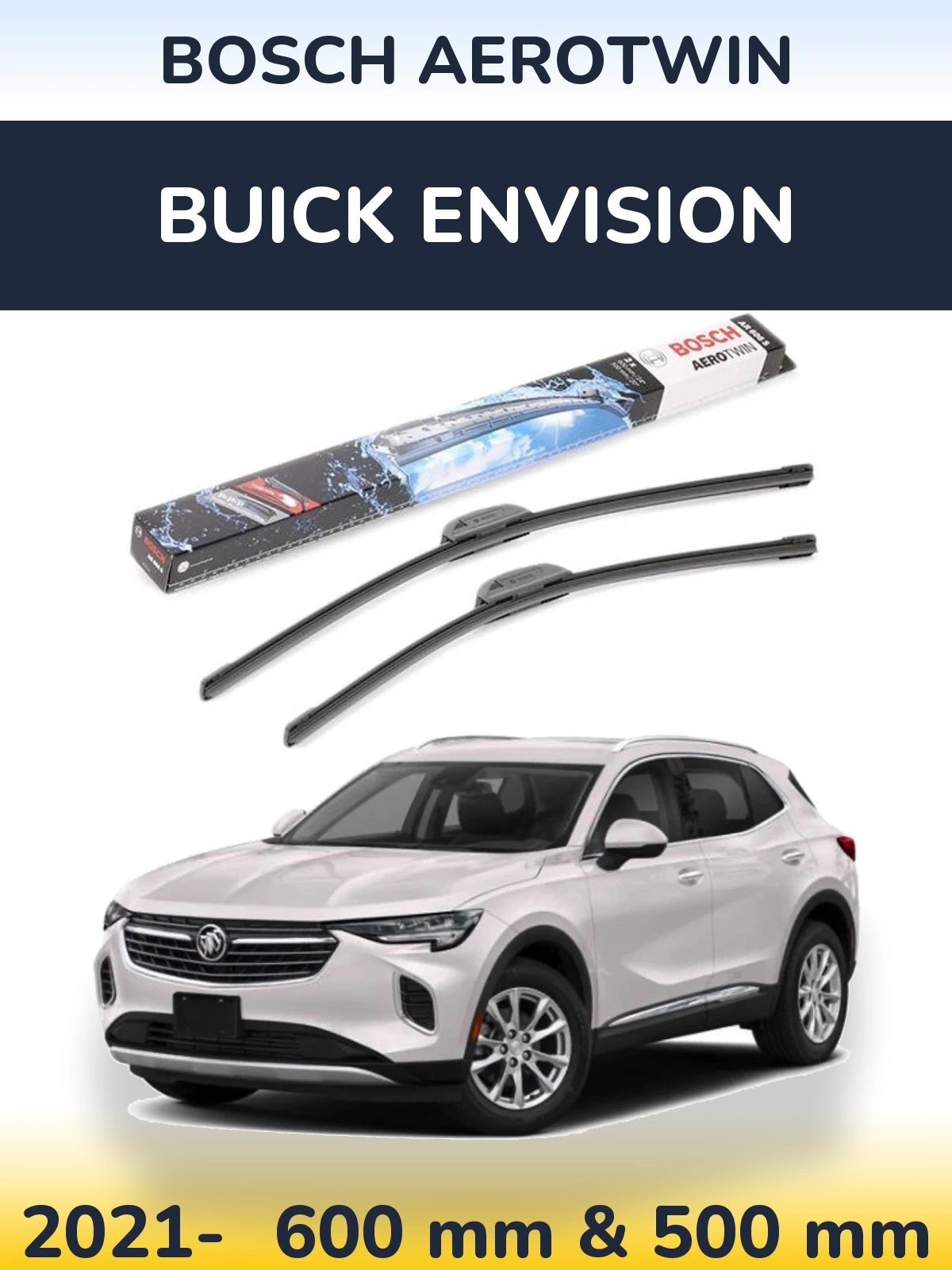 Front wiper blade set BOSCH AeroTwin 600 & 500 mm for Buick Envision 2021-2026