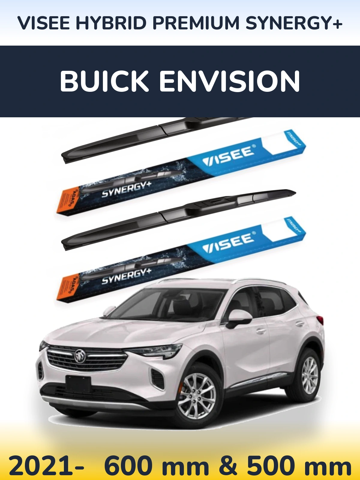 Front wiper blade set VISEE HYBRID PREMIUM SYNERGY+ 600 & 500 mm for Buick Envision 2021-2026