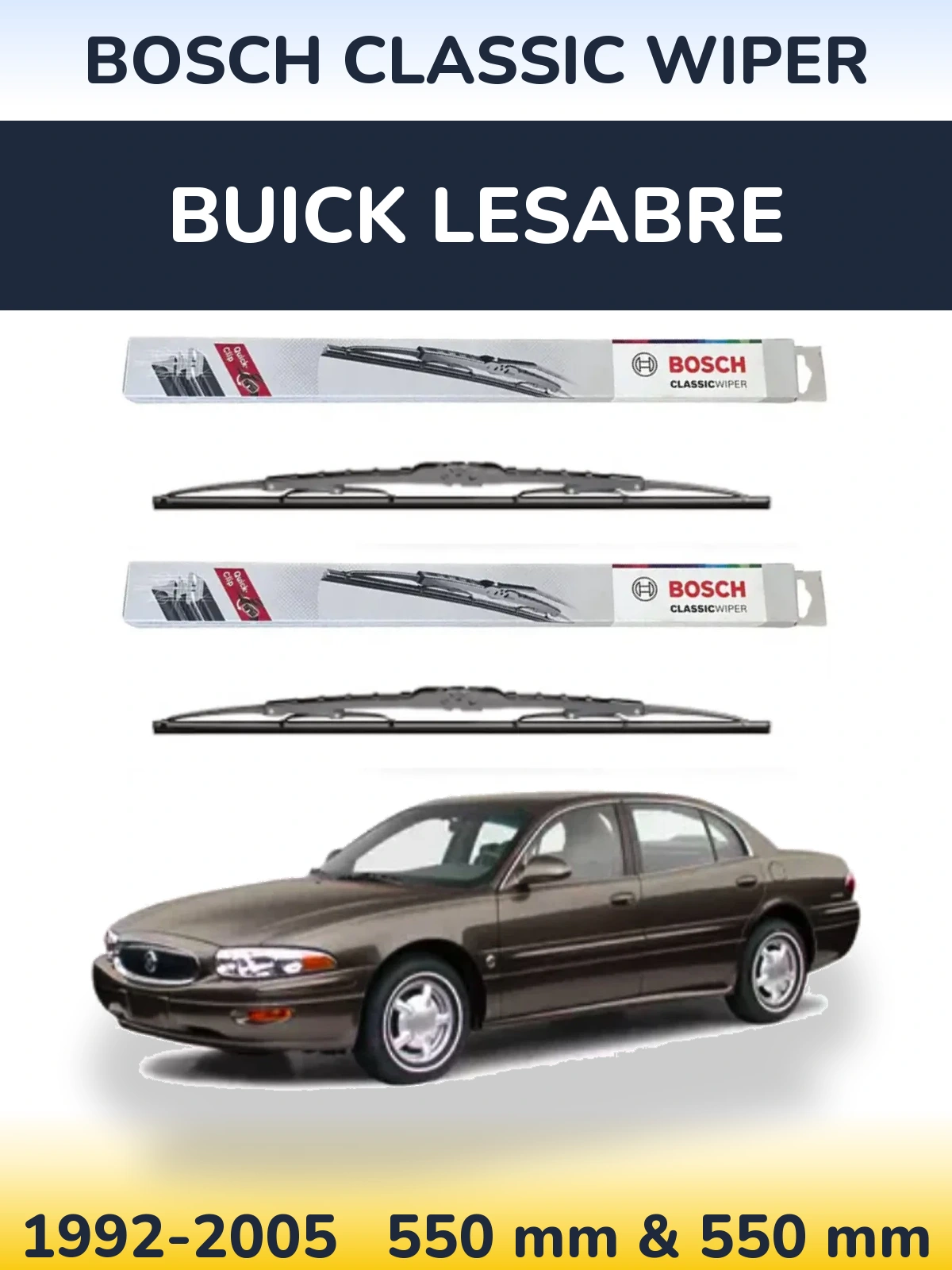 Front wiper blade set BOSCH Classic Wiper 550 & 550 mm for Buick LeSabre 1992-2005