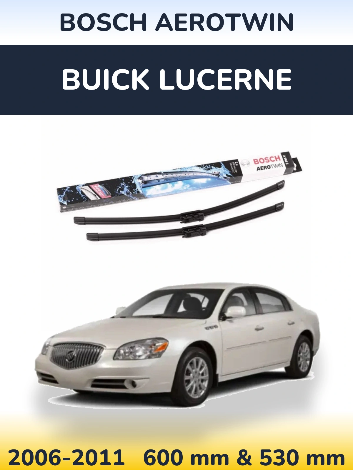 Front wiper blade set BOSCH AeroTwin 600 & 530 mm for Buick Lucerne 2006-2011