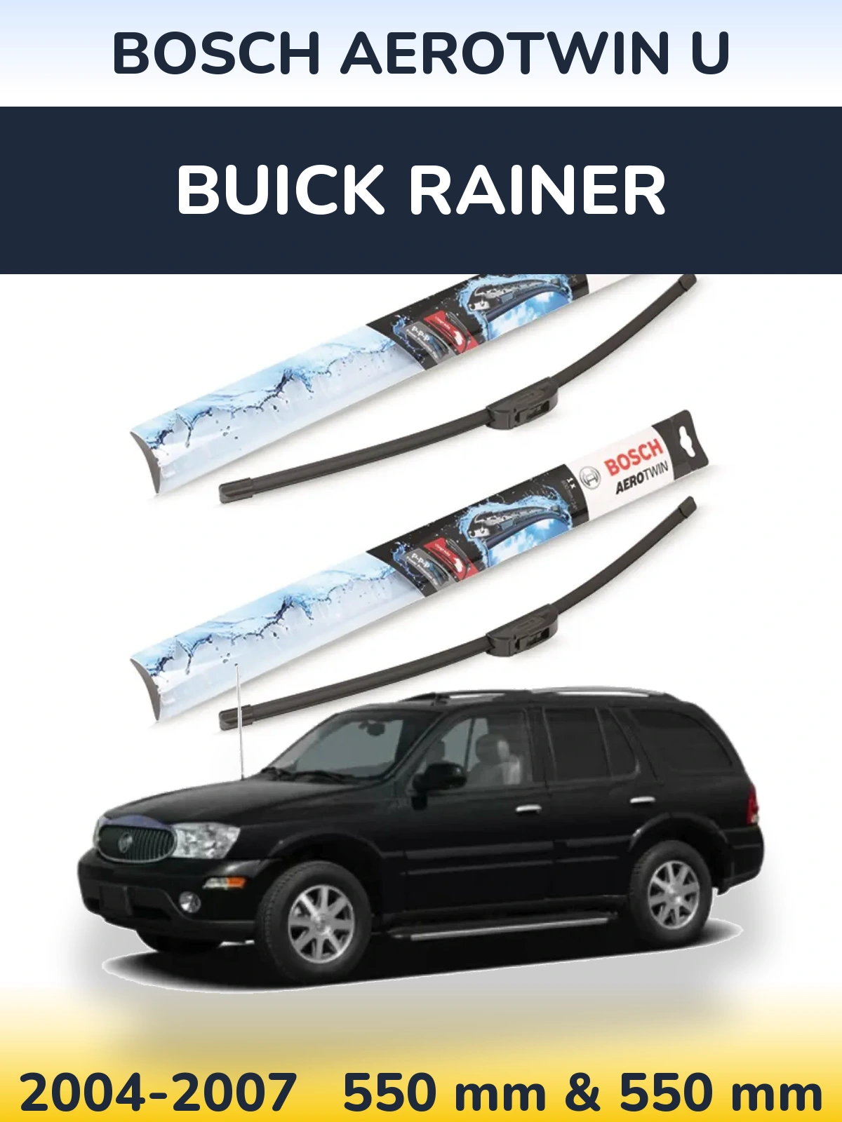 Комплект передних дворников BOSCH AeroTwin U 550 & 550 мм для Buick Rainer 2004-2007