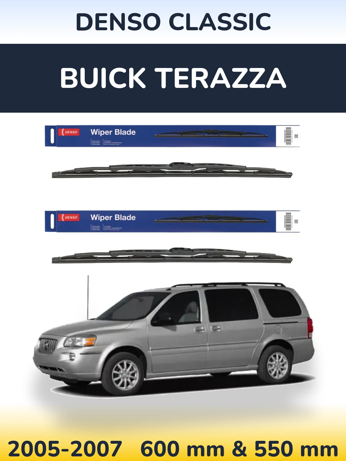 Комплект передніх щіток Denso Classic 600 & 550 мм для Buick Terazza 2005-2007