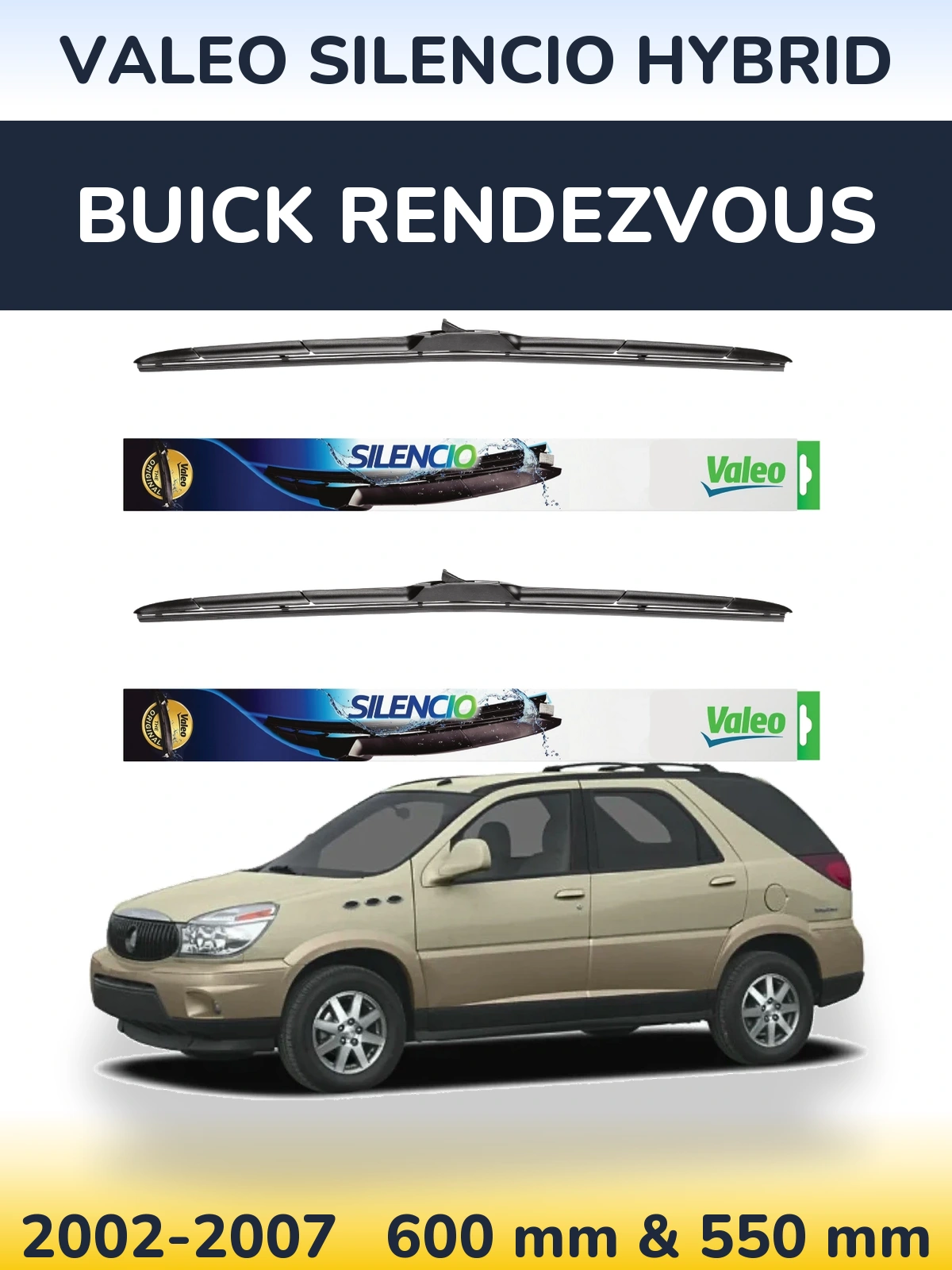Front wiper blade set Valeo Silencio Hybrid 600 & 550 mm for Buick Rendezvous 2002-2007