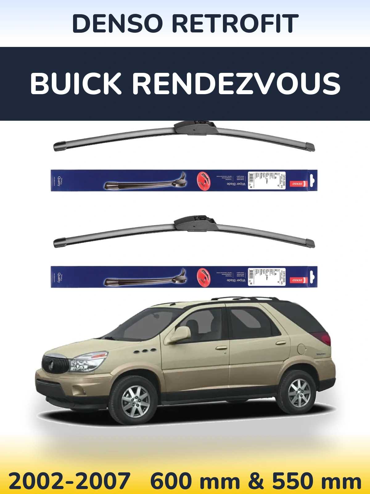 Комплект передних дворников Denso Retrofit 600 & 550 мм для Buick Rendezvous 2002-2007