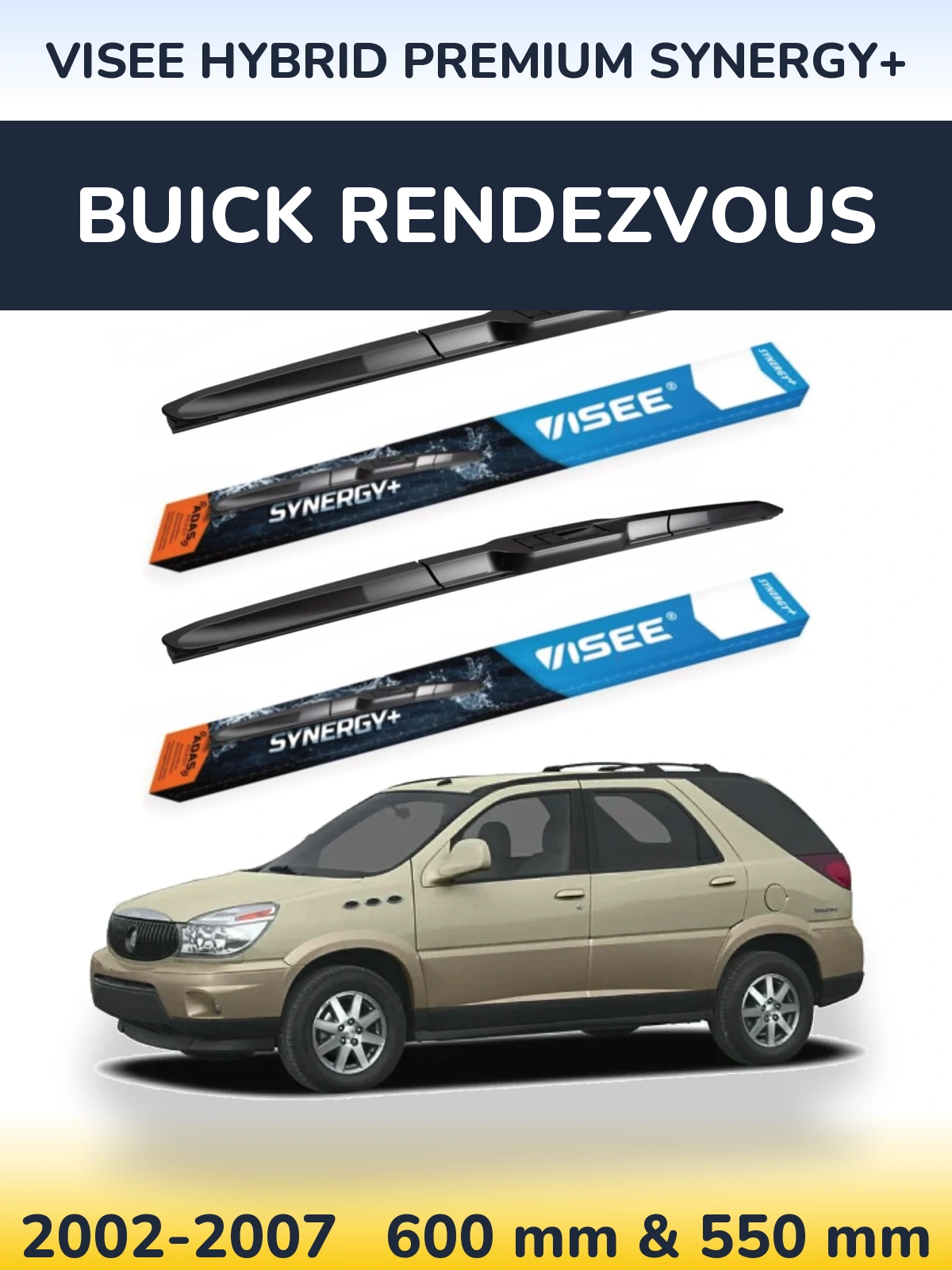 Front wiper blade set VISEE HYBRID PREMIUM SYNERGY+ 600 & 550 mm for Buick Rendezvous 2002-2007