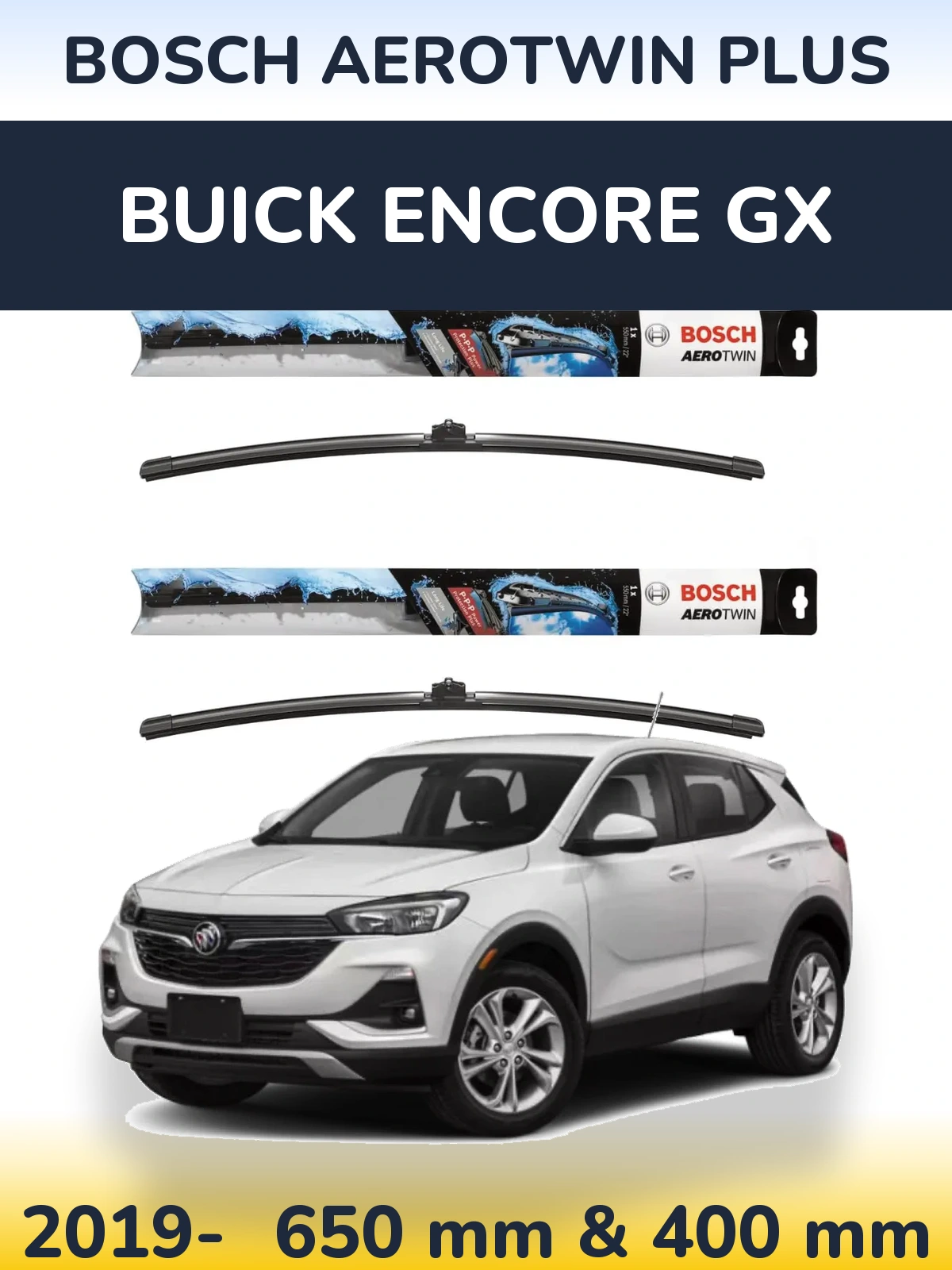 Front wiper blade set BOSCH AeroTwin Plus 650 & 400 mm for Buick Encore GX 2019-2026