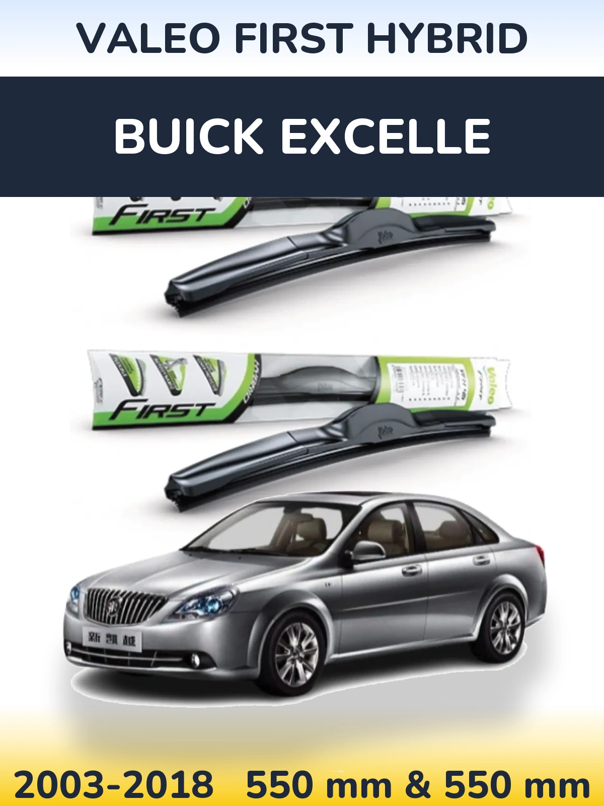 Front wiper blade set Valeo First Hybrid 550 & 550 mm for Buick Excelle 2003-2018