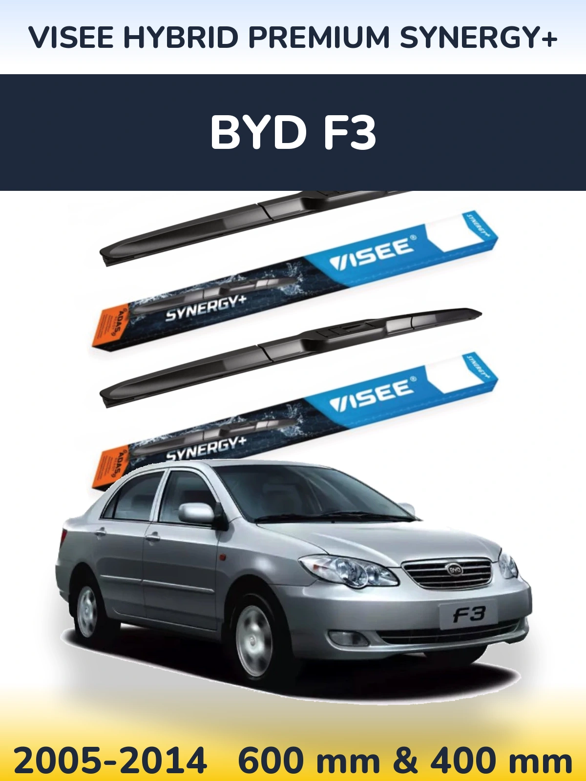 Front wiper blade set VISEE HYBRID PREMIUM SYNERGY+ 600 & 400 mm for BYD F3 2005-2014