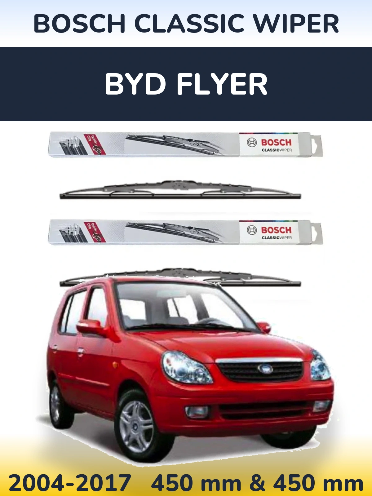 Front wiper blade set BOSCH Classic Wiper 450 & 450 mm for BYD Flyer 2004-2017