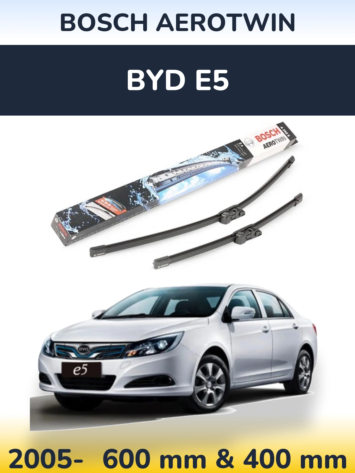 Front wiper blade set BOSCH AeroTwin 600 & 400 mm for BYD E5 2005-2026