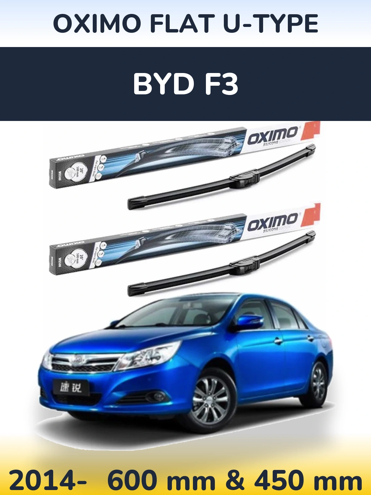 Front wiper blade set Oximo Flat U-type 600 & 450 mm for BYD F3 2014-2026