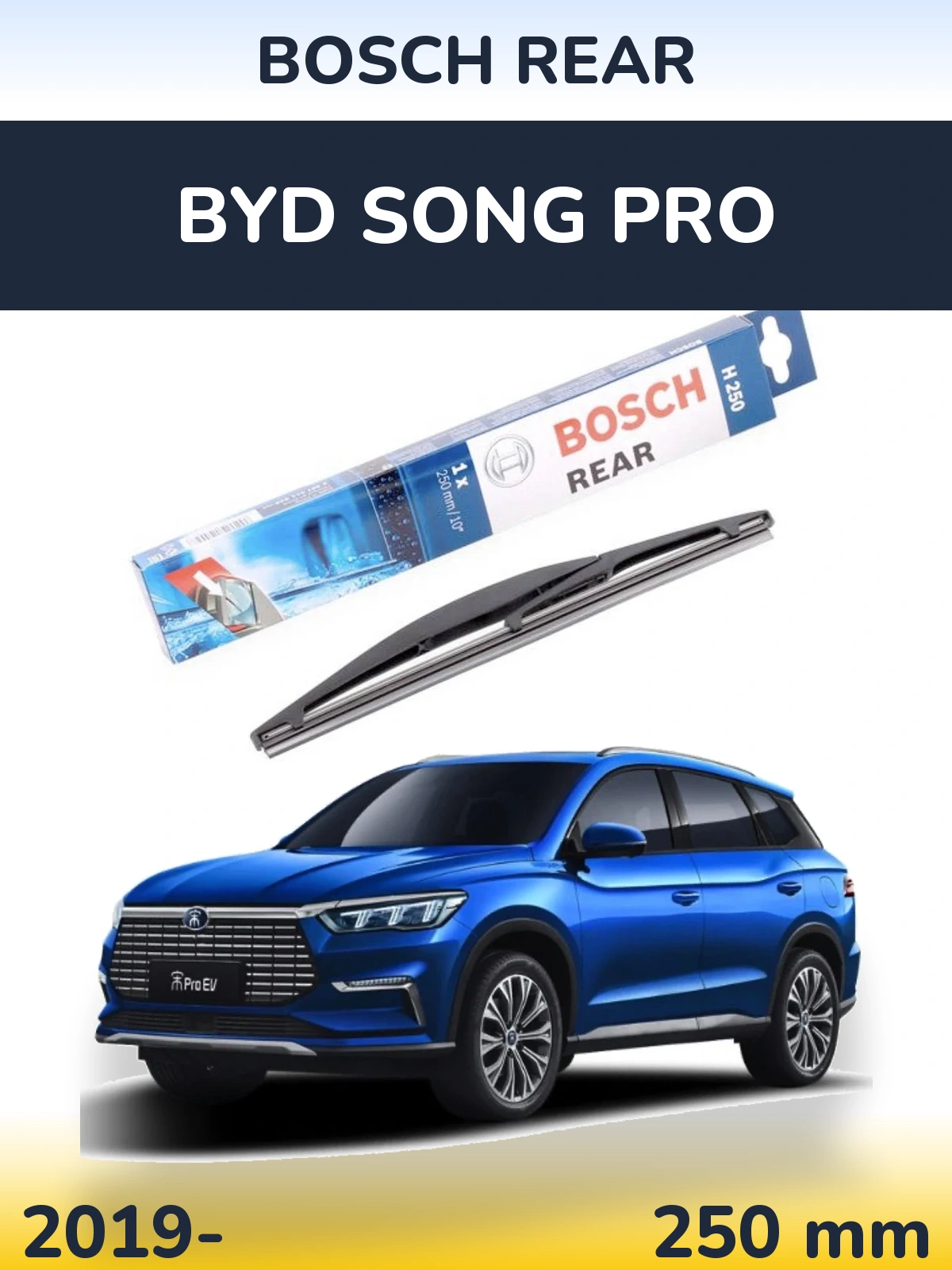 Rear wiper blade BOSCH Rear 250 mm for BYD Song Pro 2019-2026
