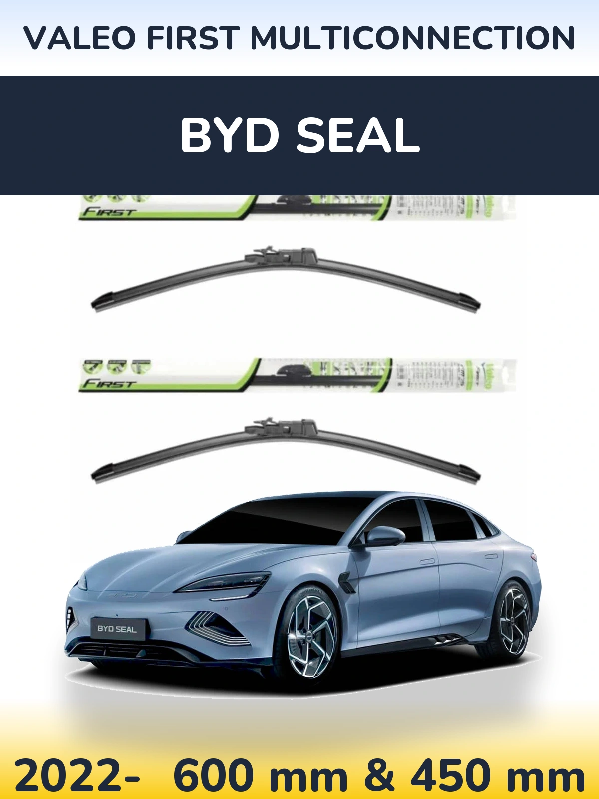 Front wiper blade set Valeo First MultiConnection 600 & 450 mm for BYD Seal 2022-2026