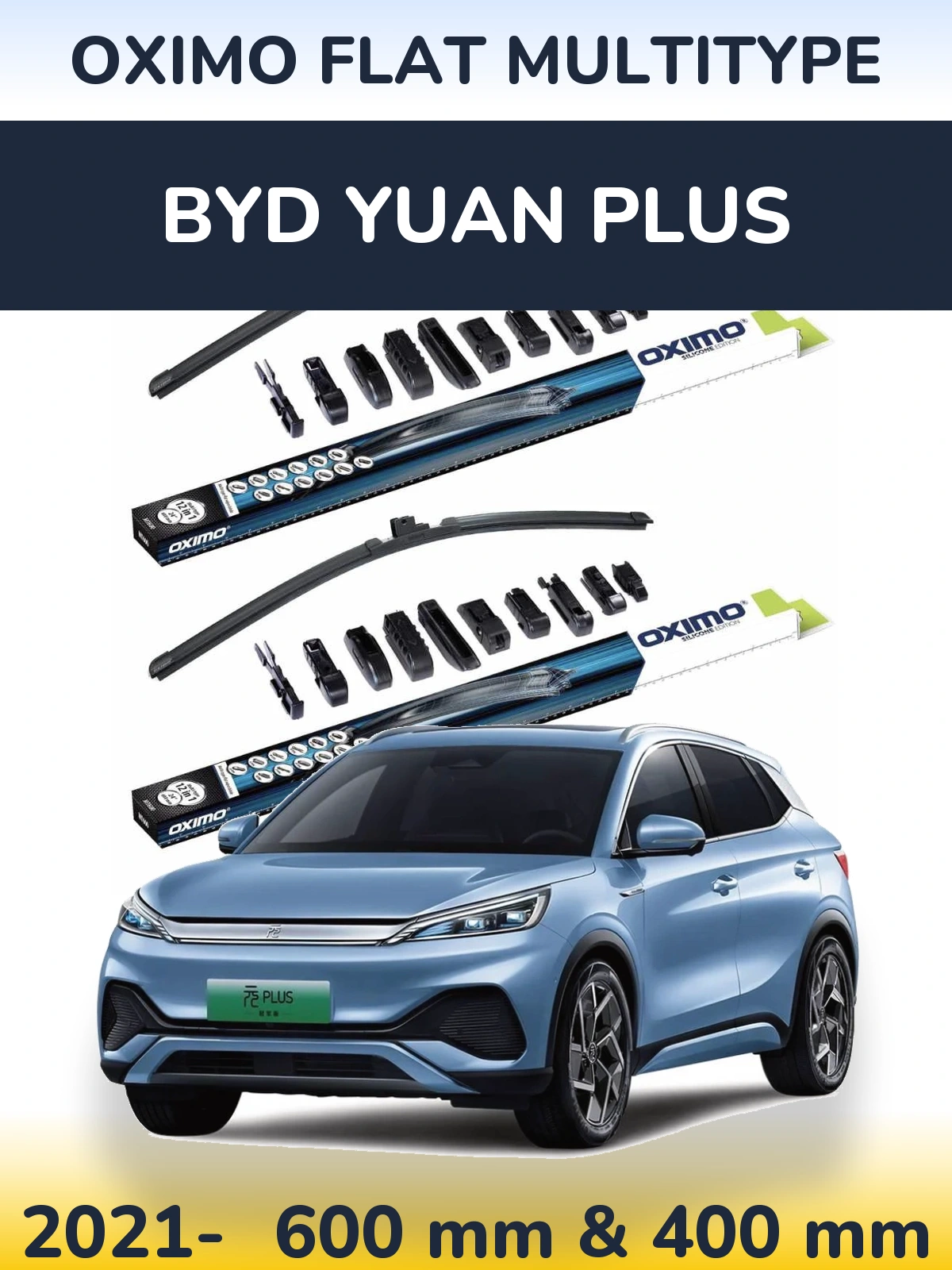 Front wiper blade set Oximo Flat MultiTipoe 600 & 400 mm for BYD Yuan Plus 2021-2026