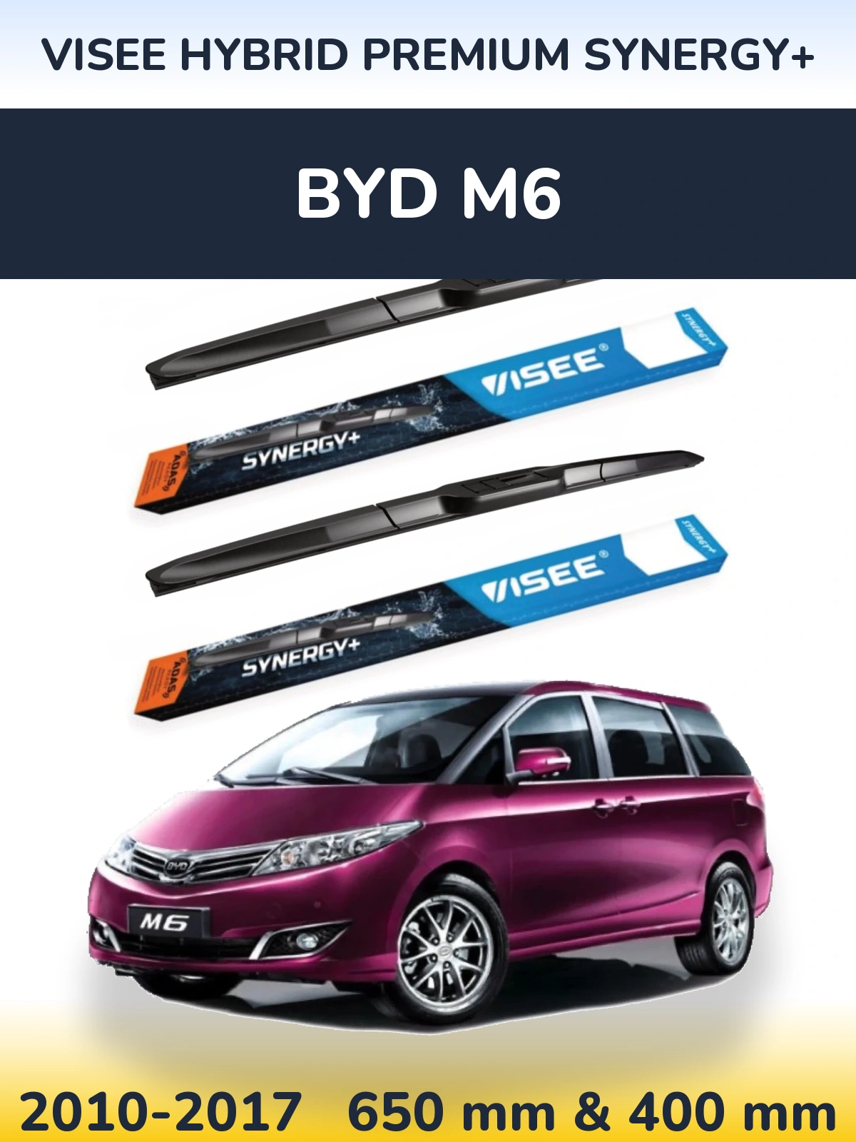 Front wiper blade set VISEE HYBRID PREMIUM SYNERGY+ 650 & 400 mm for BYD M6 2010-2017