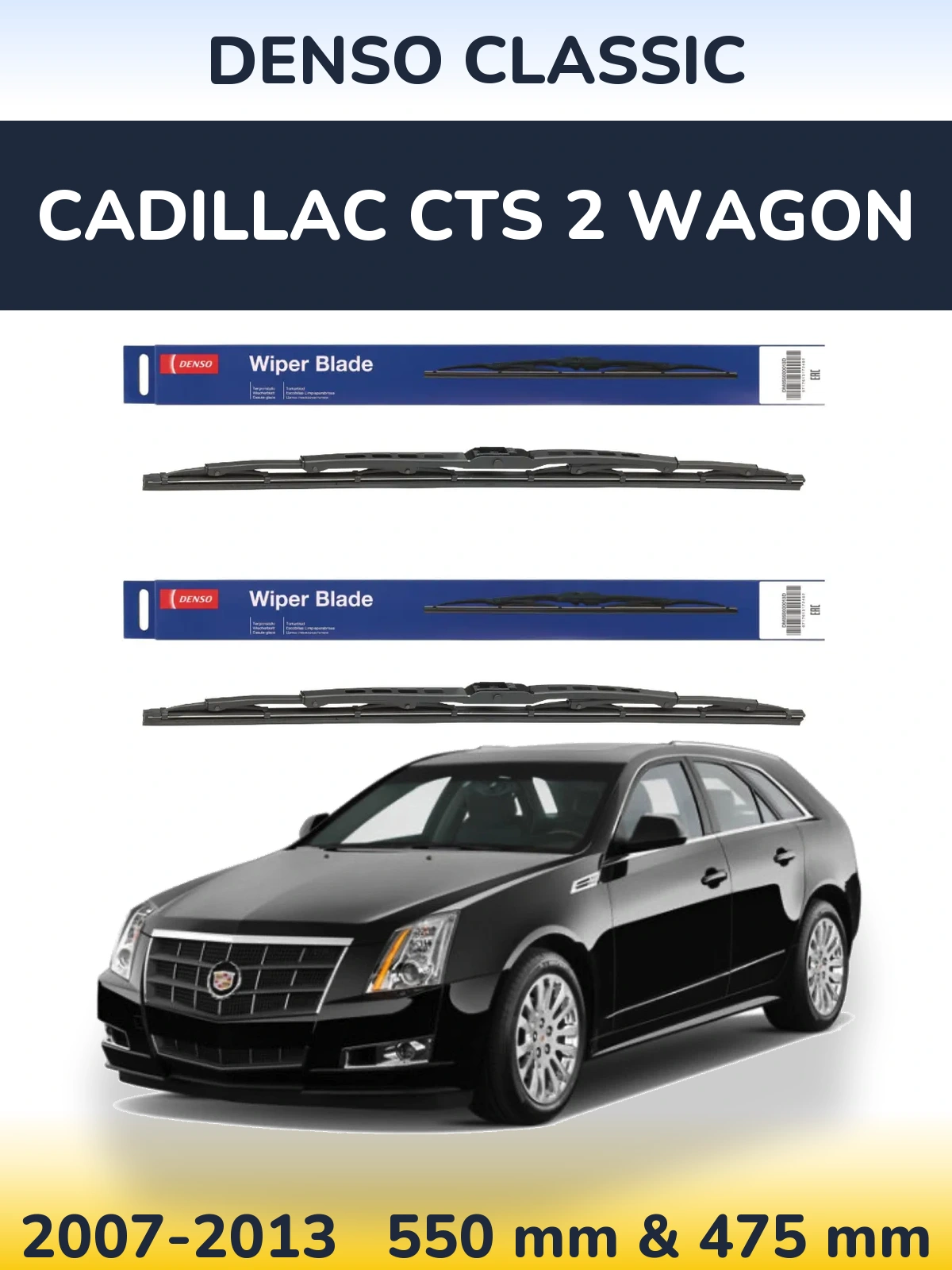 Front wiper blade set Denso Classic 550 & 475 mm for Cadillac CTS 2 Wagon 2007-2013