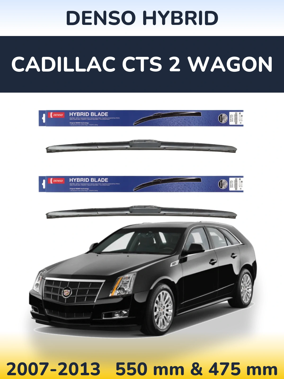Front wiper blade set Denso Hybrid 550 & 475 mm for Cadillac CTS 2 Wagon 2007-2013