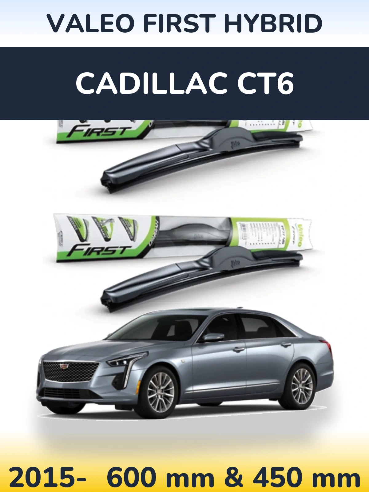 Front wiper blade set Valeo First Hybrid 600 & 450 mm for Cadillac CT6 2015-2026