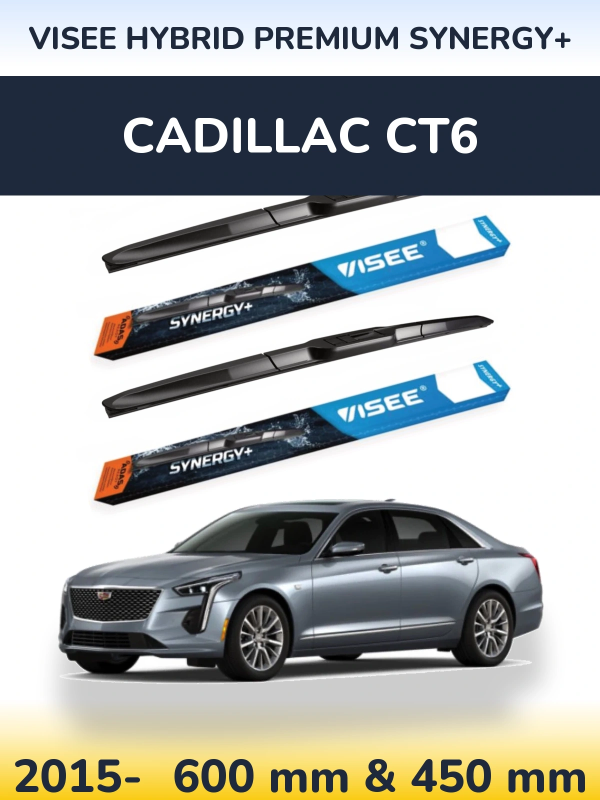Front wiper blade set VISEE HYBRID PREMIUM SYNERGY+ 600 & 450 mm for Cadillac CT6 2015-2026