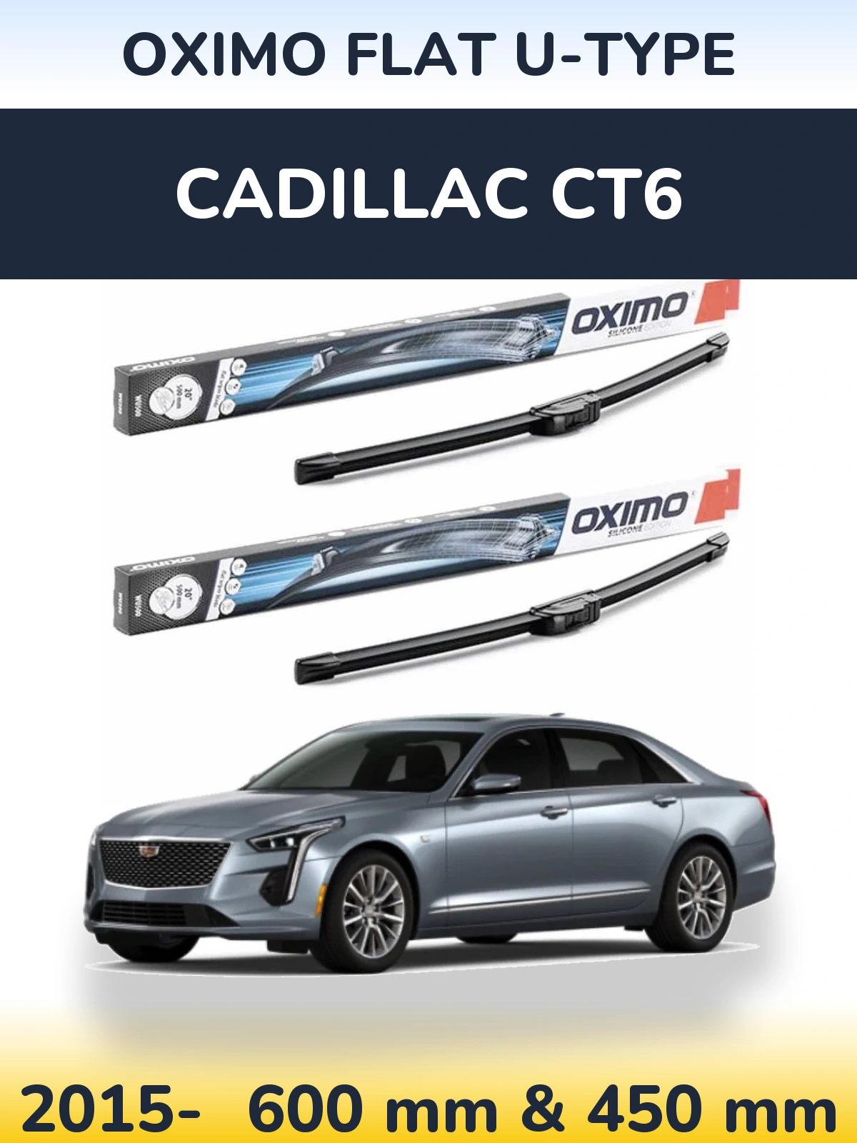 Front wiper blade set Oximo Flat U-type 600 & 450 mm for Cadillac CT6 2015-2026