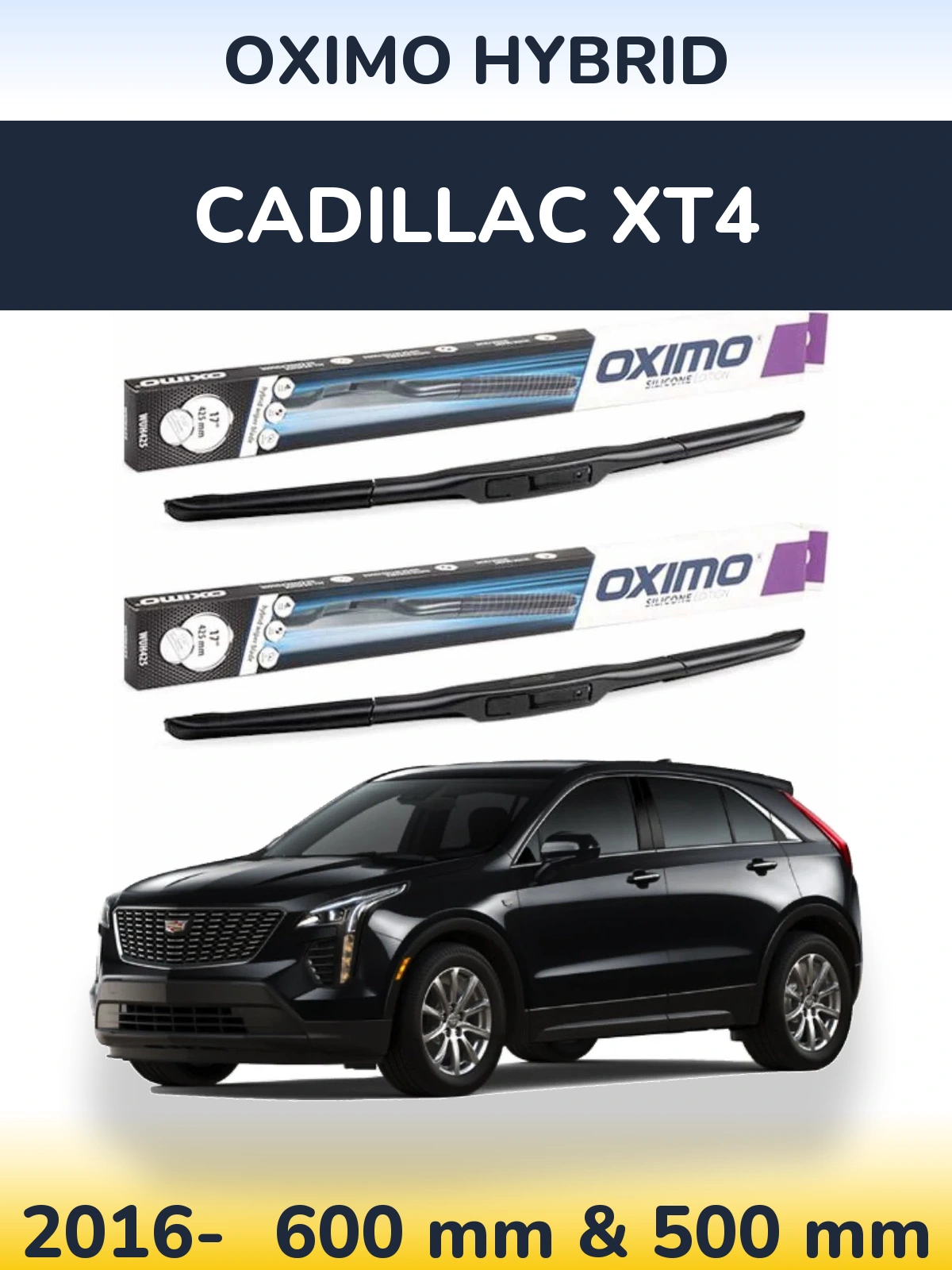 Front wiper blade set Oximo Hybrid 600 & 500 mm for Cadillac XT4 2016-2026