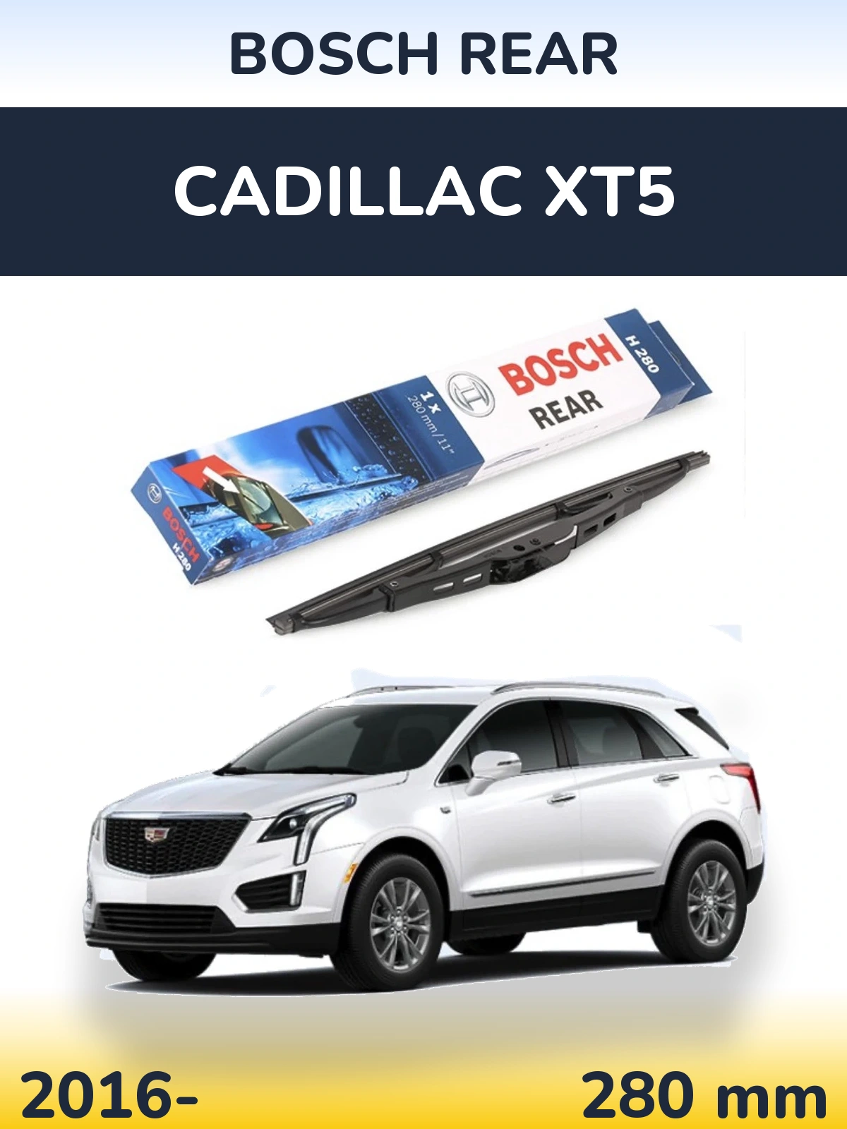 Rear wiper blade BOSCH Rear 280 mm for Cadillac XT5 2016-2026