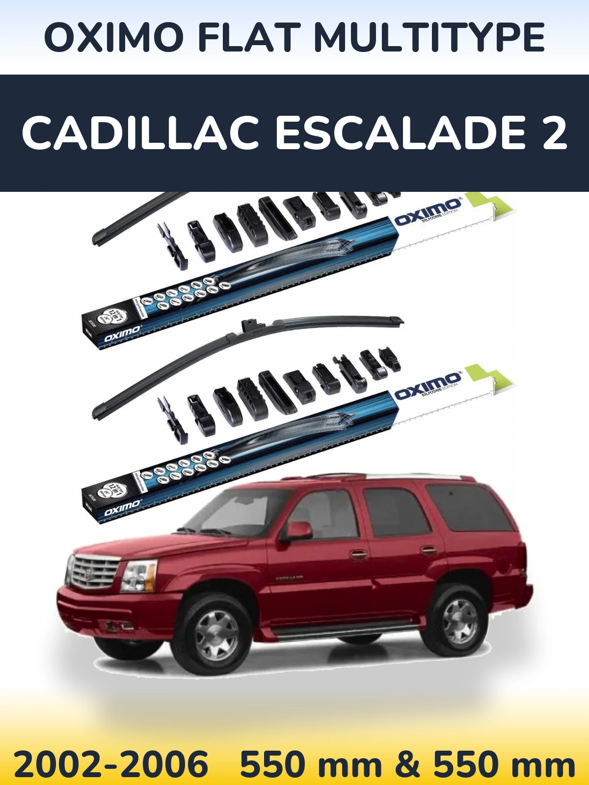 Front wiper blade set Oximo Flat MultiTipoe 550 & 550 mm for Cadillac Escalade 2 2002-2006