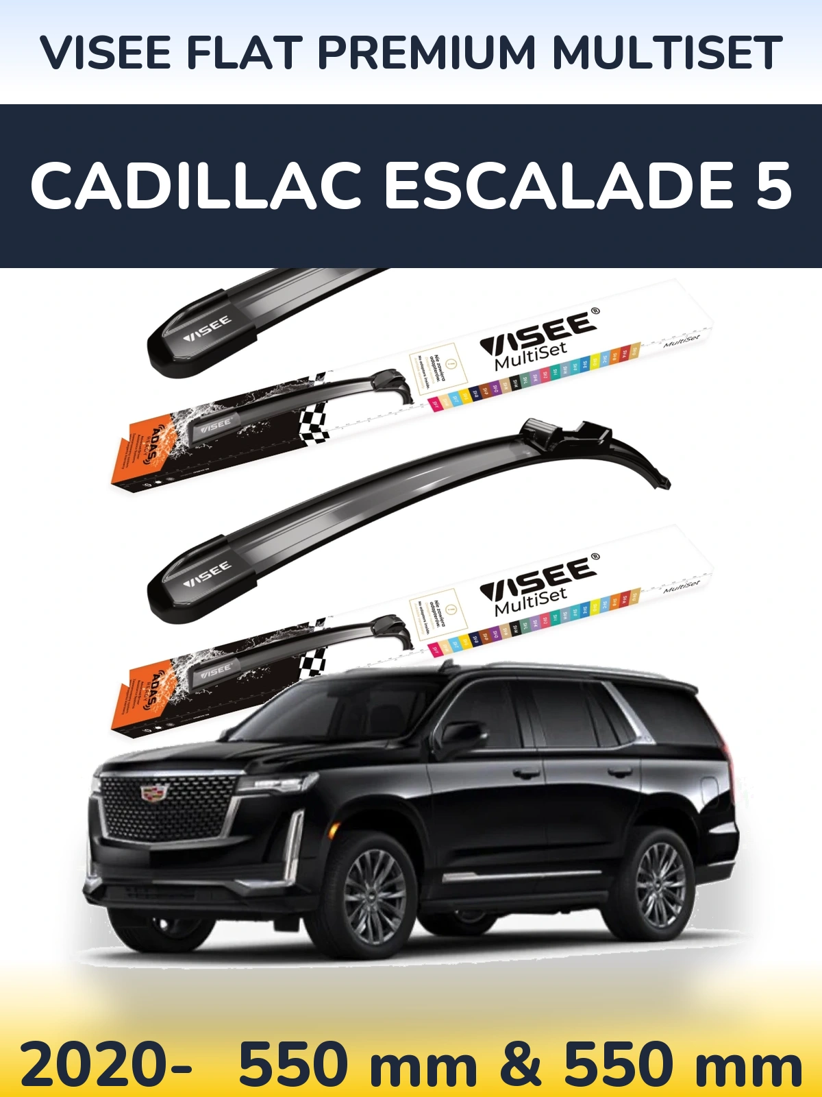 Front wiper blade set VISEE FLAT PREMIUM MultiSet 550 & 550 mm for Cadillac Escalade 5 2020-2026