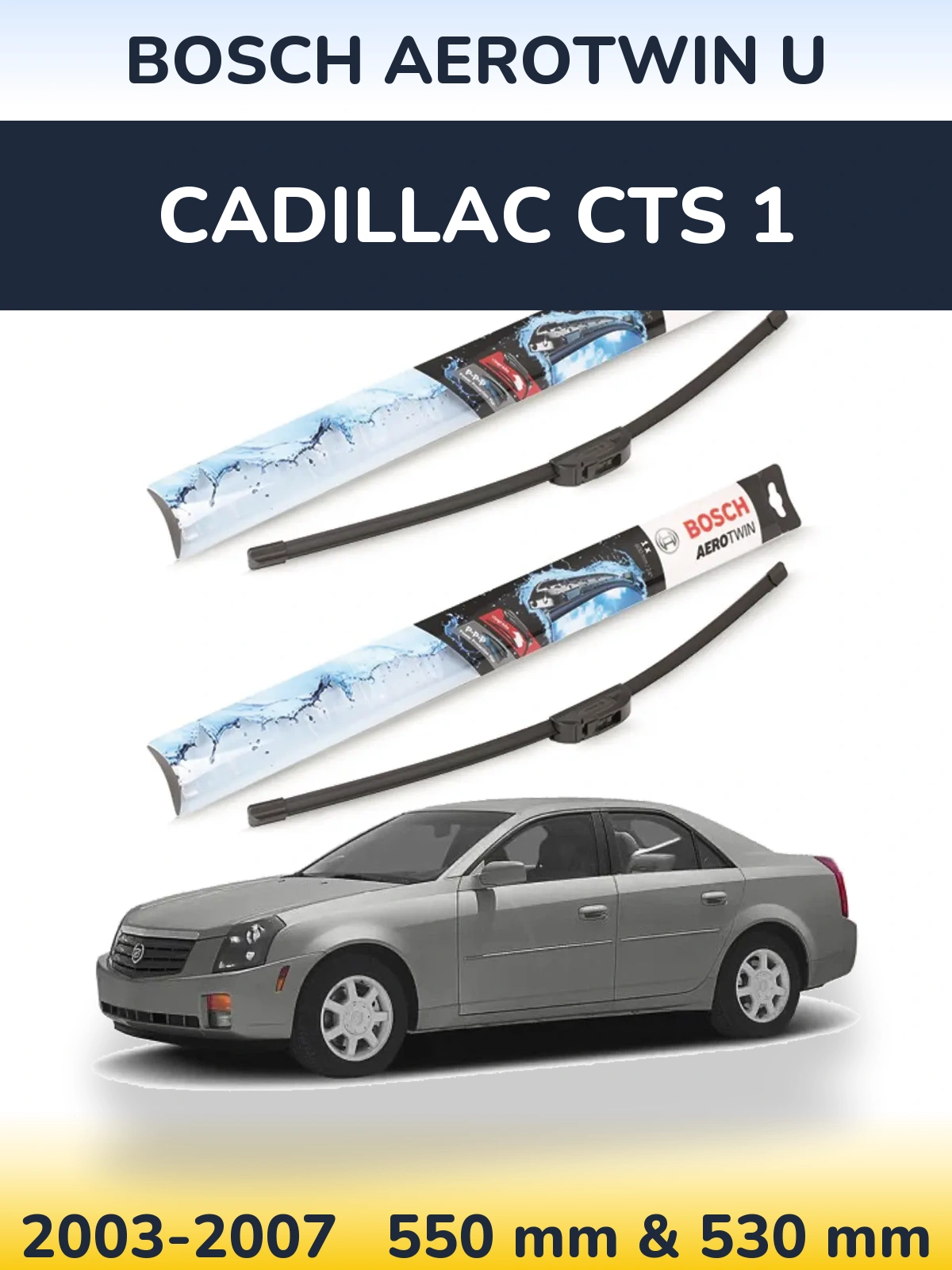 Комплект передних дворников BOSCH AeroTwin U 550 & 530 мм для Cadillac CTS 1 2003-2007