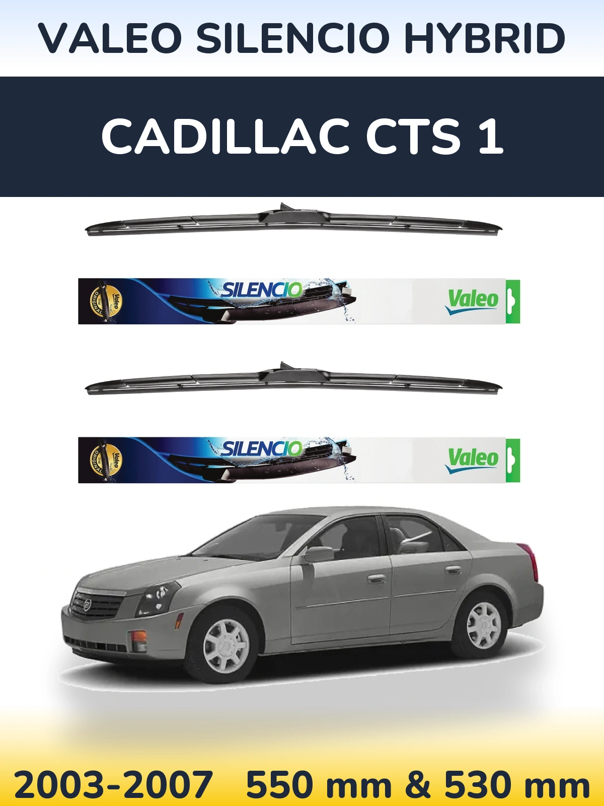 Комплект передніх щіток Valeo Silencio Hybrid 550 & 530 мм для Cadillac CTS 1 2003-2007