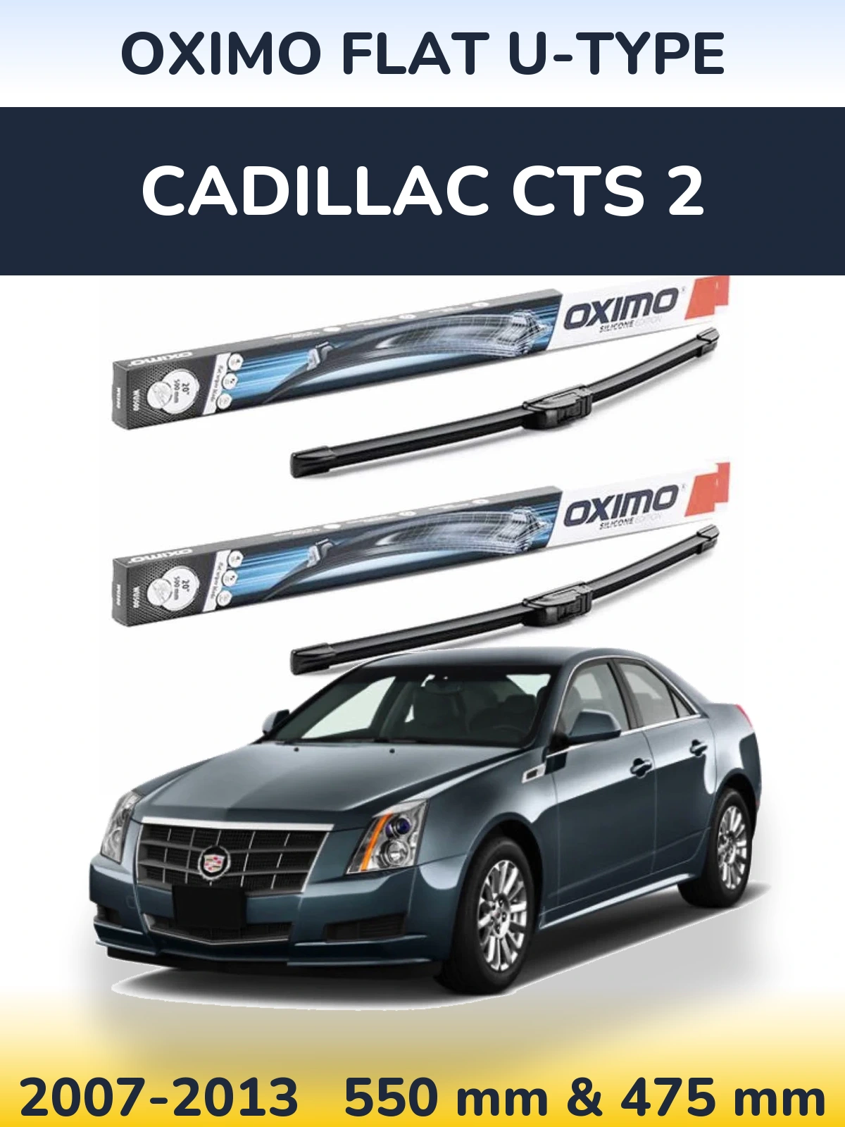 Front wiper blade set Oximo Flat U-type 550 & 475 mm for Cadillac CTS 2 2007-2013