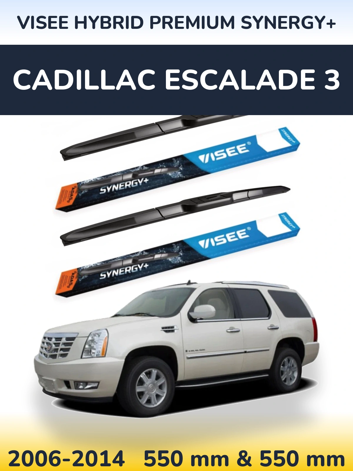 Front wiper blade set VISEE HYBRID PREMIUM SYNERGY+ 550 & 550 mm for Cadillac Escalade 3 2006-2014