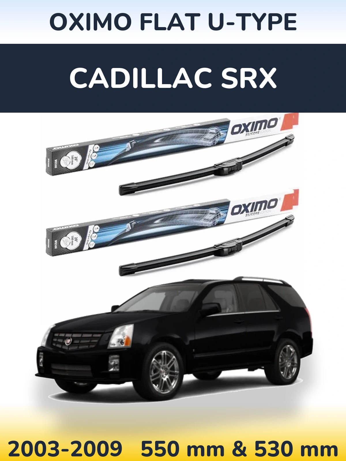 Комплект передніх щіток Oximo Flat U-type 550 & 530 мм для Cadillac SRX 2003-2009
