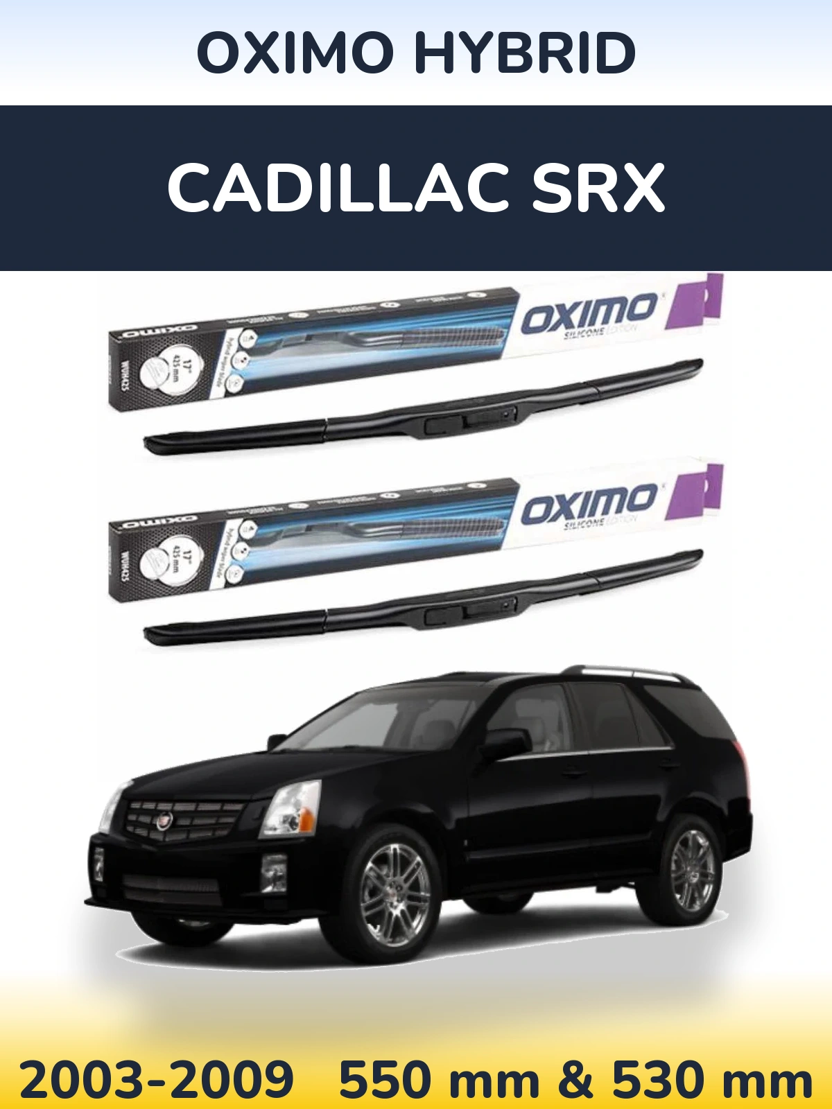 Комплект передніх щіток Oximo Hybrid 550 & 530 мм для Cadillac SRX 2003-2009