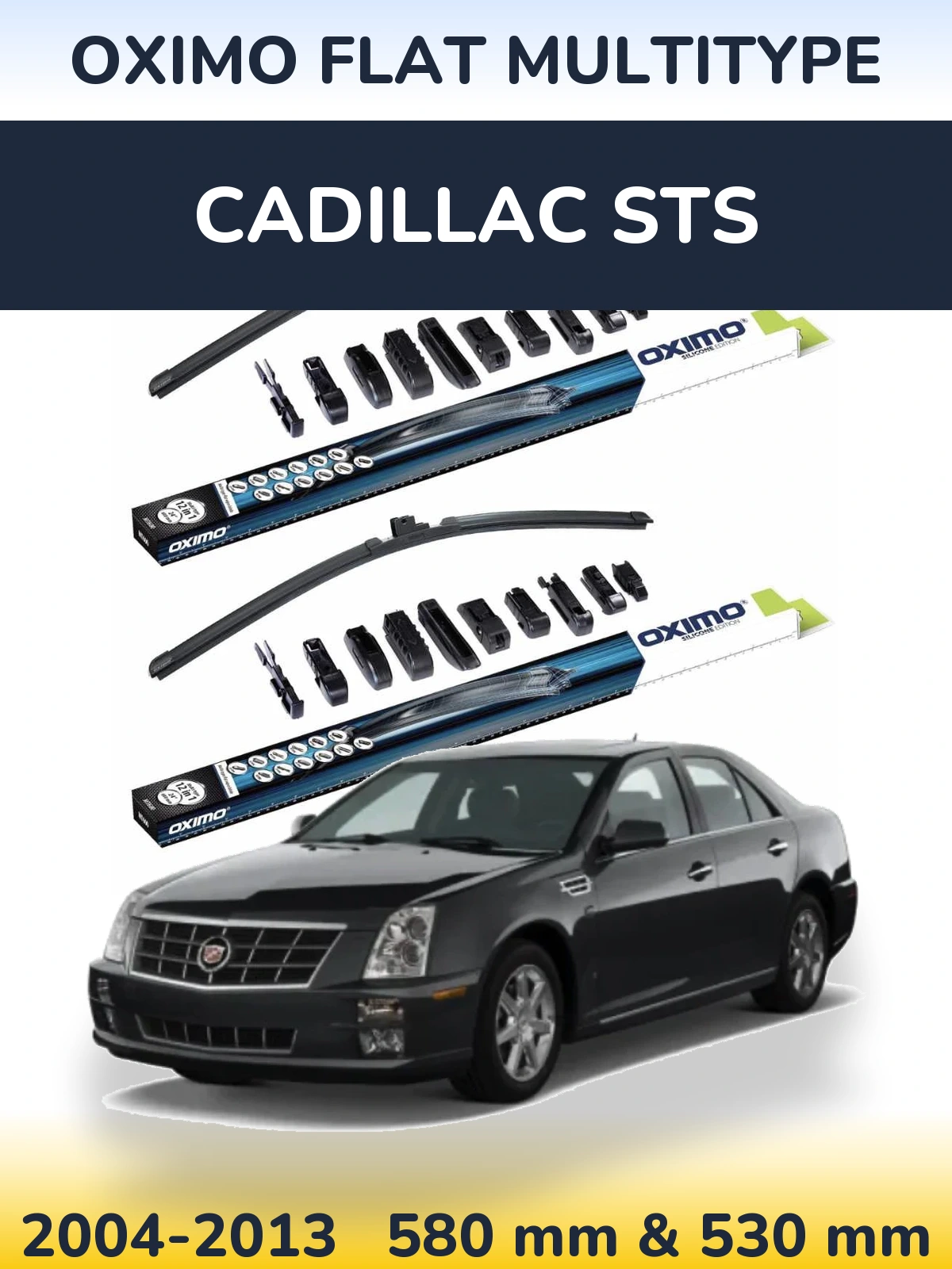 Front wiper blade set Oximo Flat MultiTipoe 580 & 530 mm for Cadillac STS 2004-2013