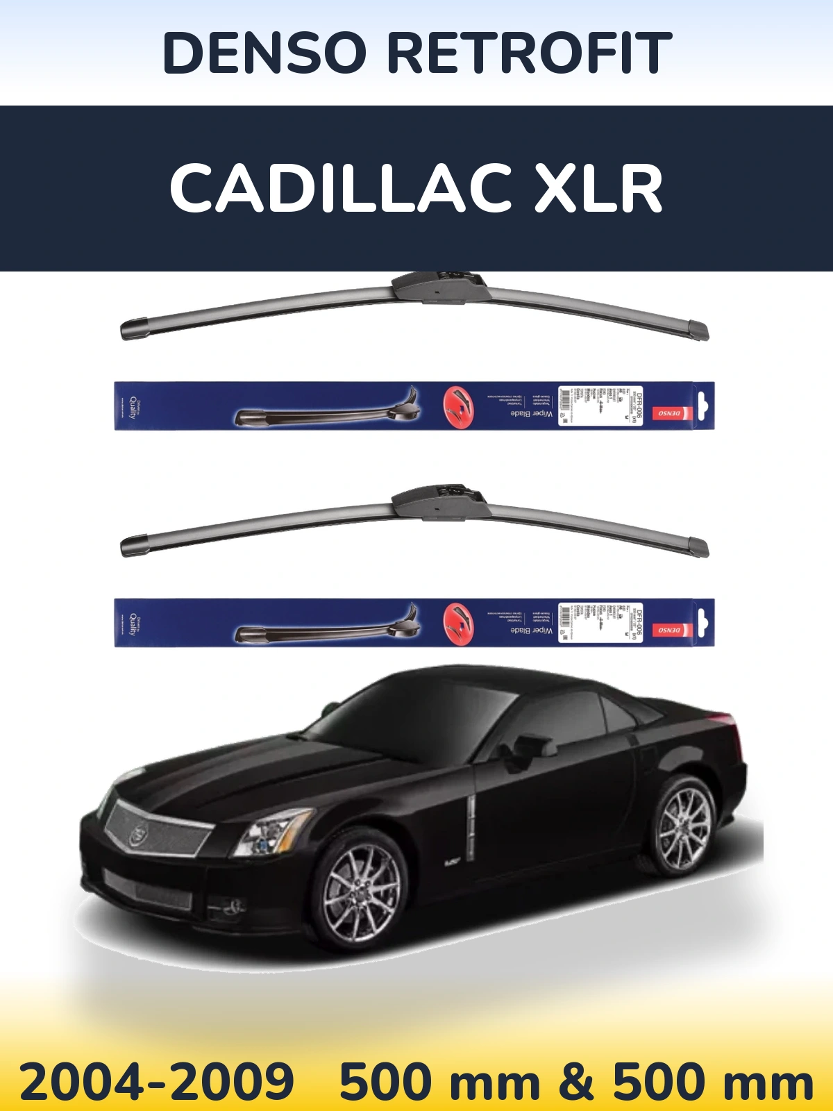 Комплект передних дворников Denso Retrofit 500 & 500 мм для Cadillac XLR 2004-2009