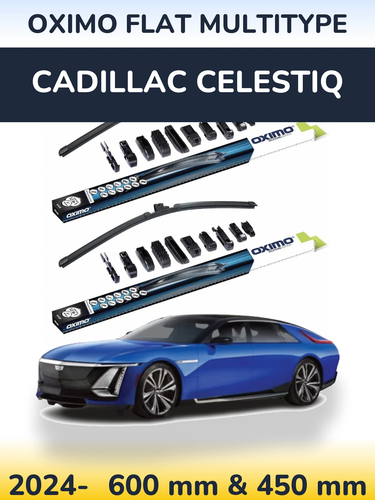 Front wiper blade set Oximo Flat MultiTipoe 600 & 450 mm for Cadillac Celestiq 2024-2026