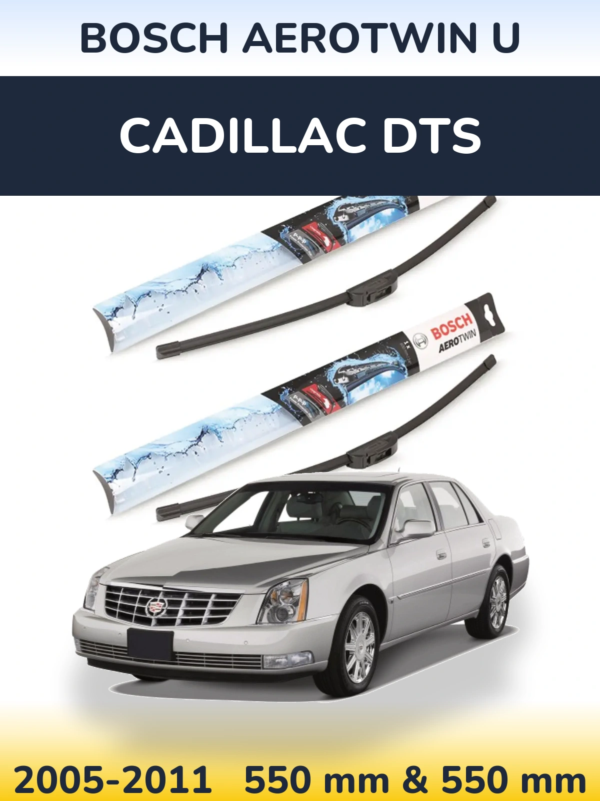 Front wiper blade set BOSCH AeroTwin U 550 & 550 mm for Cadillac DTS 2005-2011