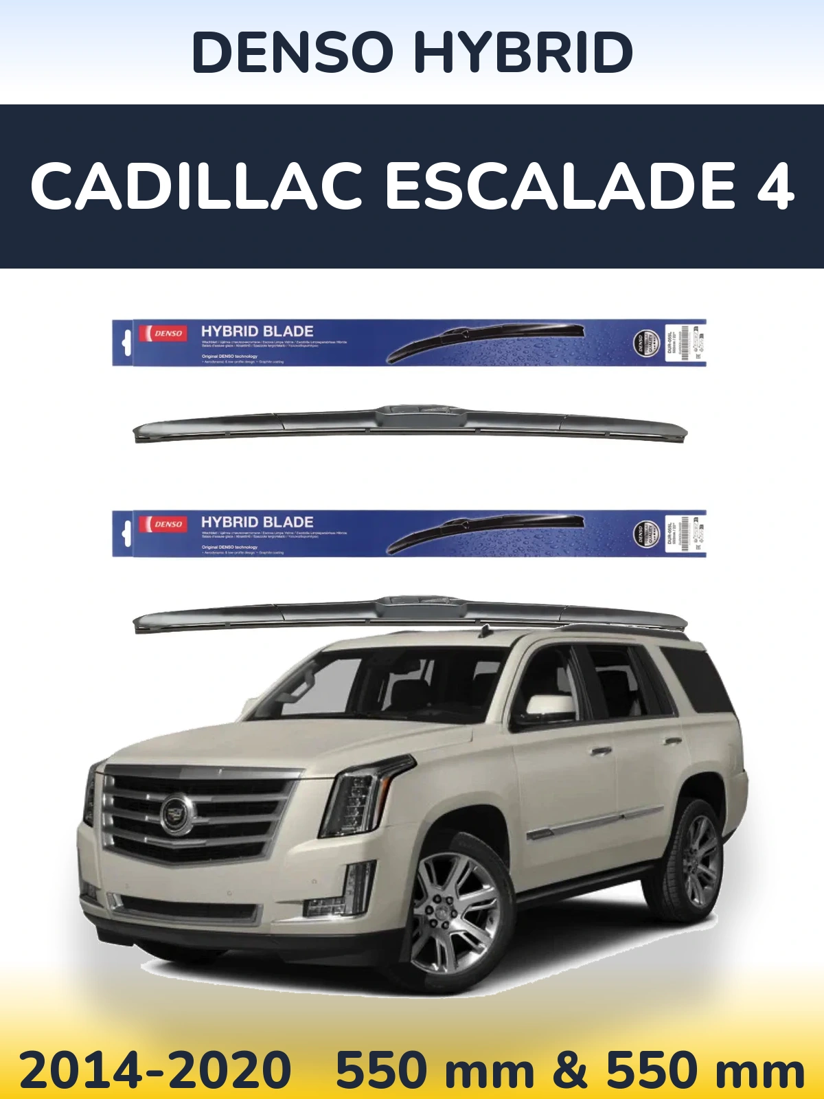 Front wiper blade set Denso Hybrid 550 & 550 mm for Cadillac Escalade 4 2014-2020