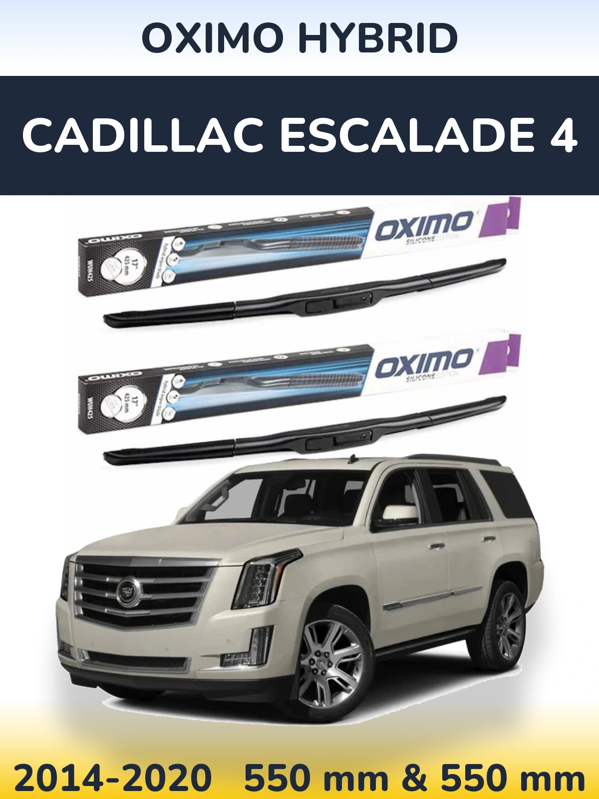 Front wiper blade set Oximo Hybrid 550 & 550 mm for Cadillac Escalade 4 2014-2020