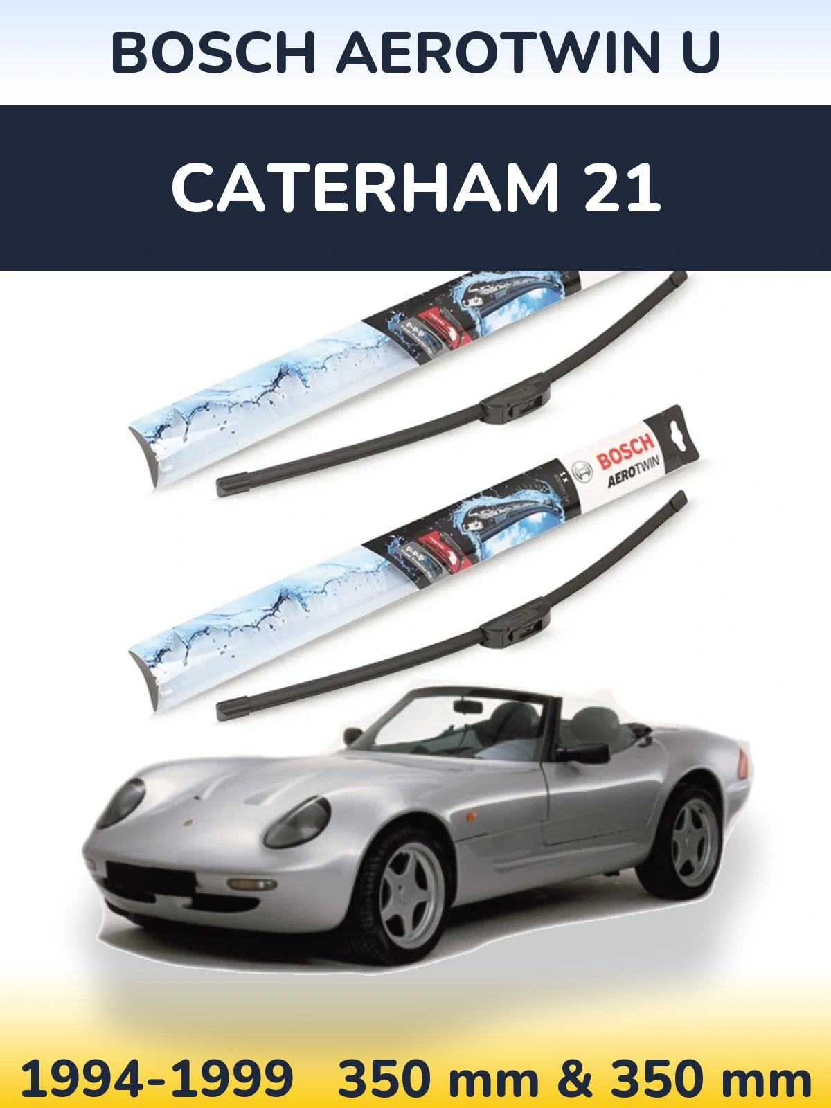 Комплект передніх щіток BOSCH AeroTwin U 350 & 350 мм для Caterham 21 1994-1999