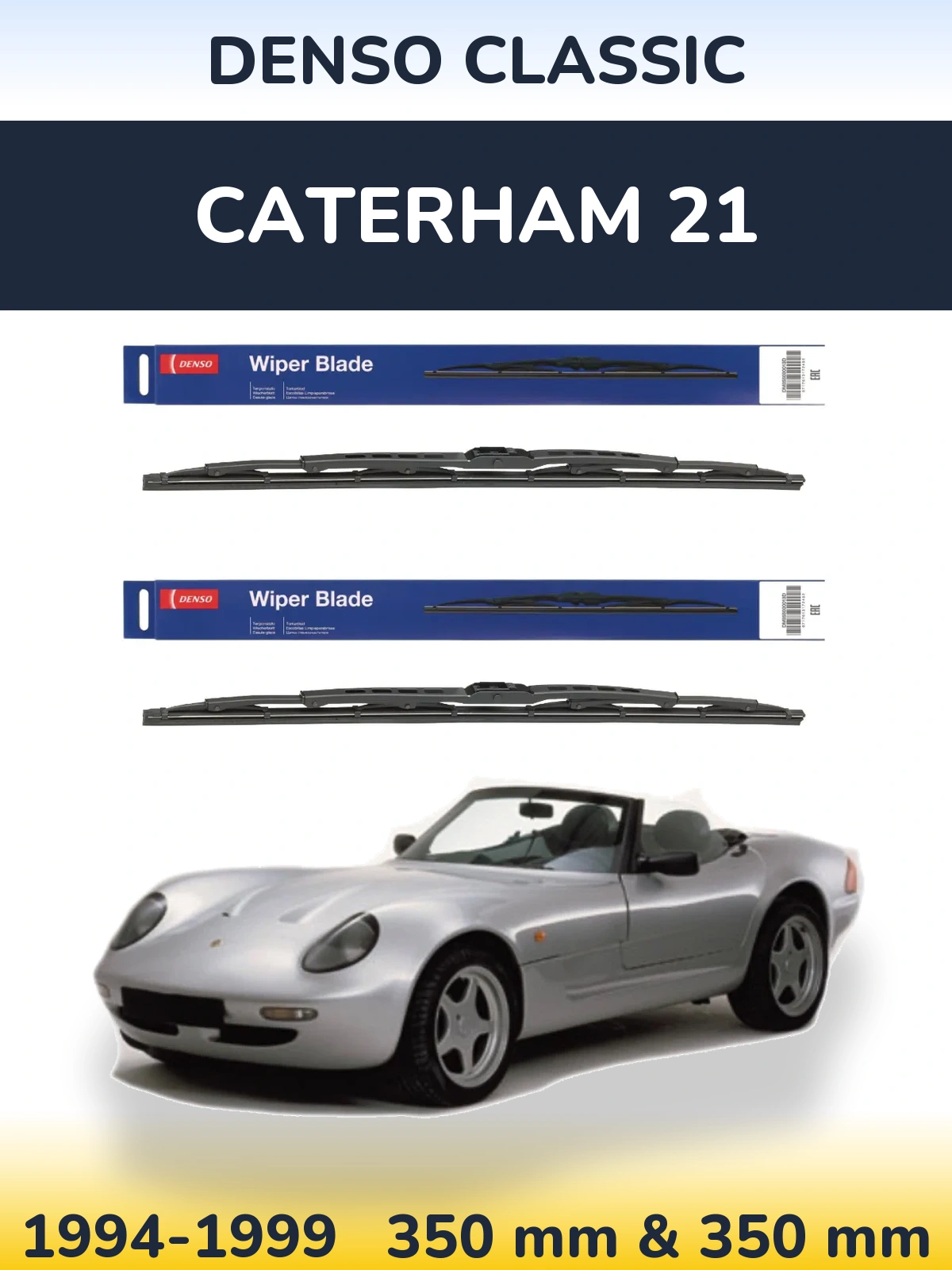 Front wiper blade set Denso Classic 350 & 350 mm for Caterham 21 1994-1999