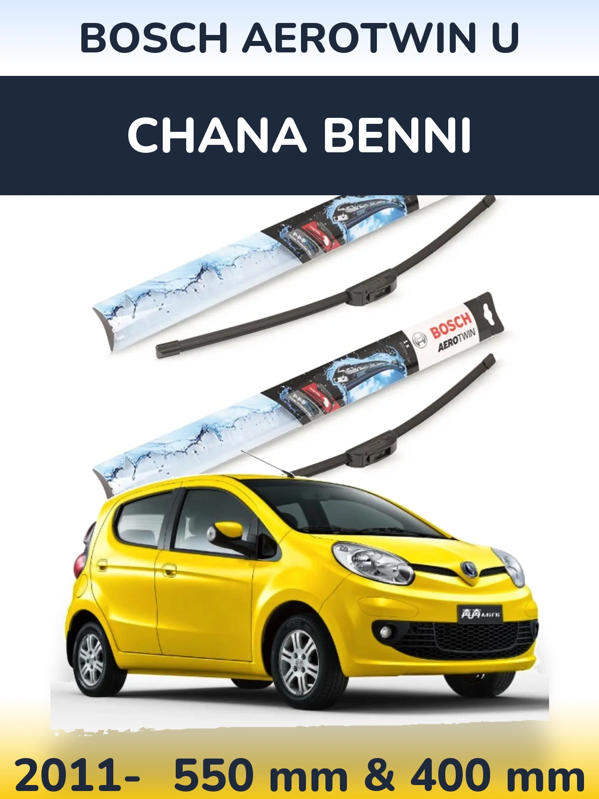 Front wiper blade set BOSCH AeroTwin U 550 & 400 mm for Chana Benni 2011-2026