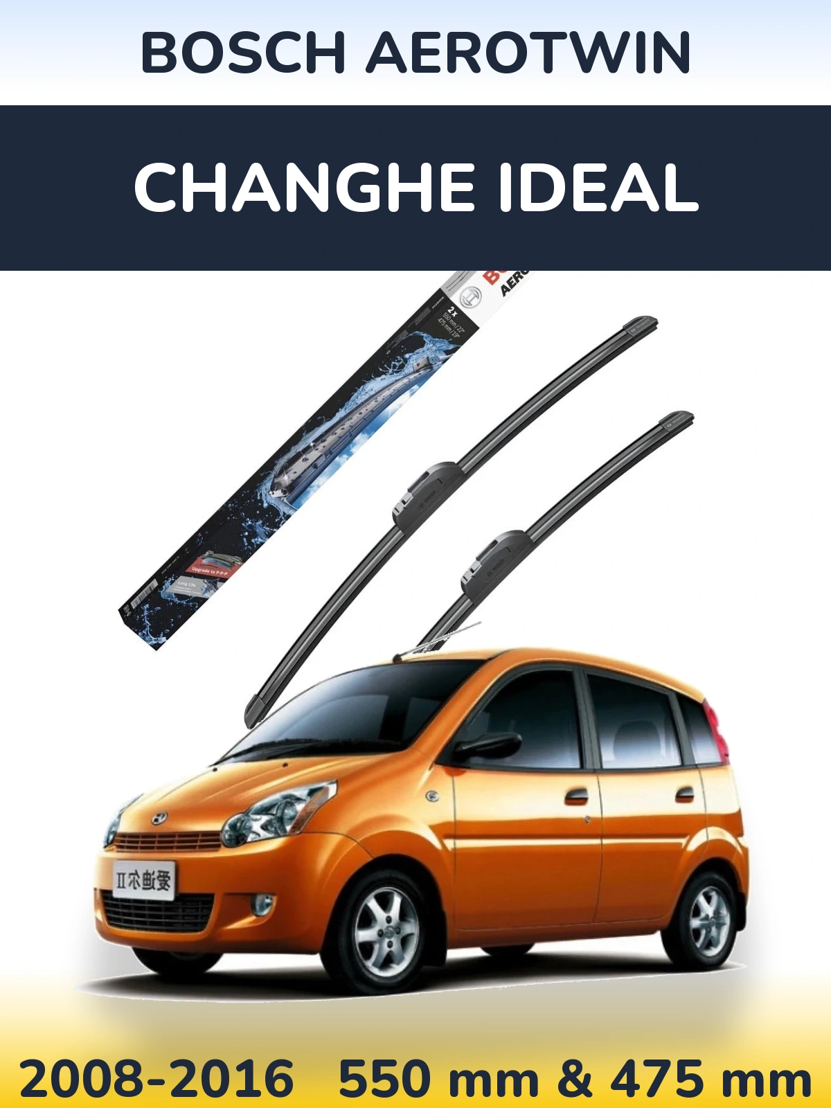 Front wiper blade set BOSCH AeroTwin 550 & 475 mm for Changhe Ideal 2008-2016