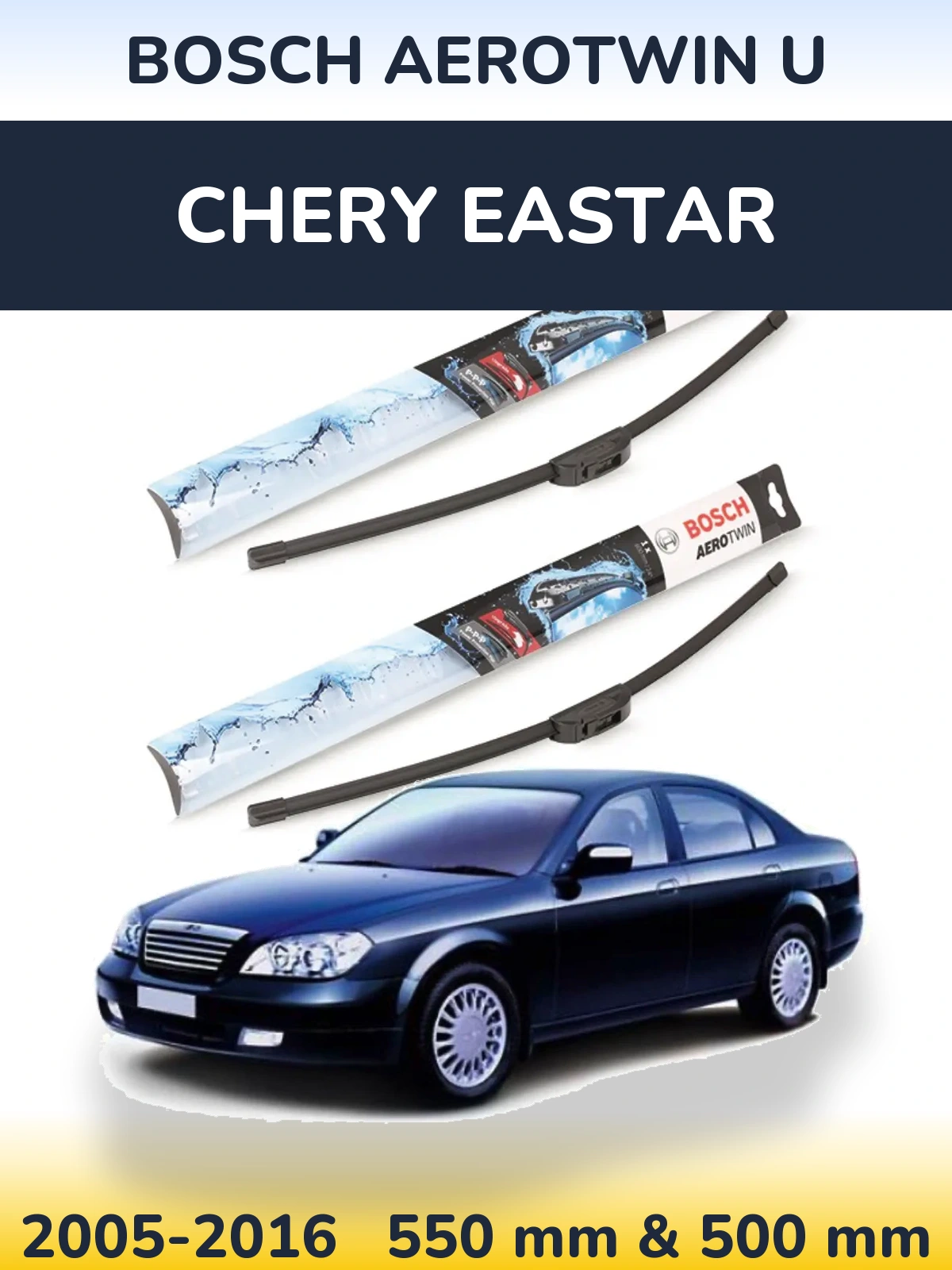 Front wiper blade set BOSCH AeroTwin U 550 & 500 mm for Chery Eastar 2005-2016