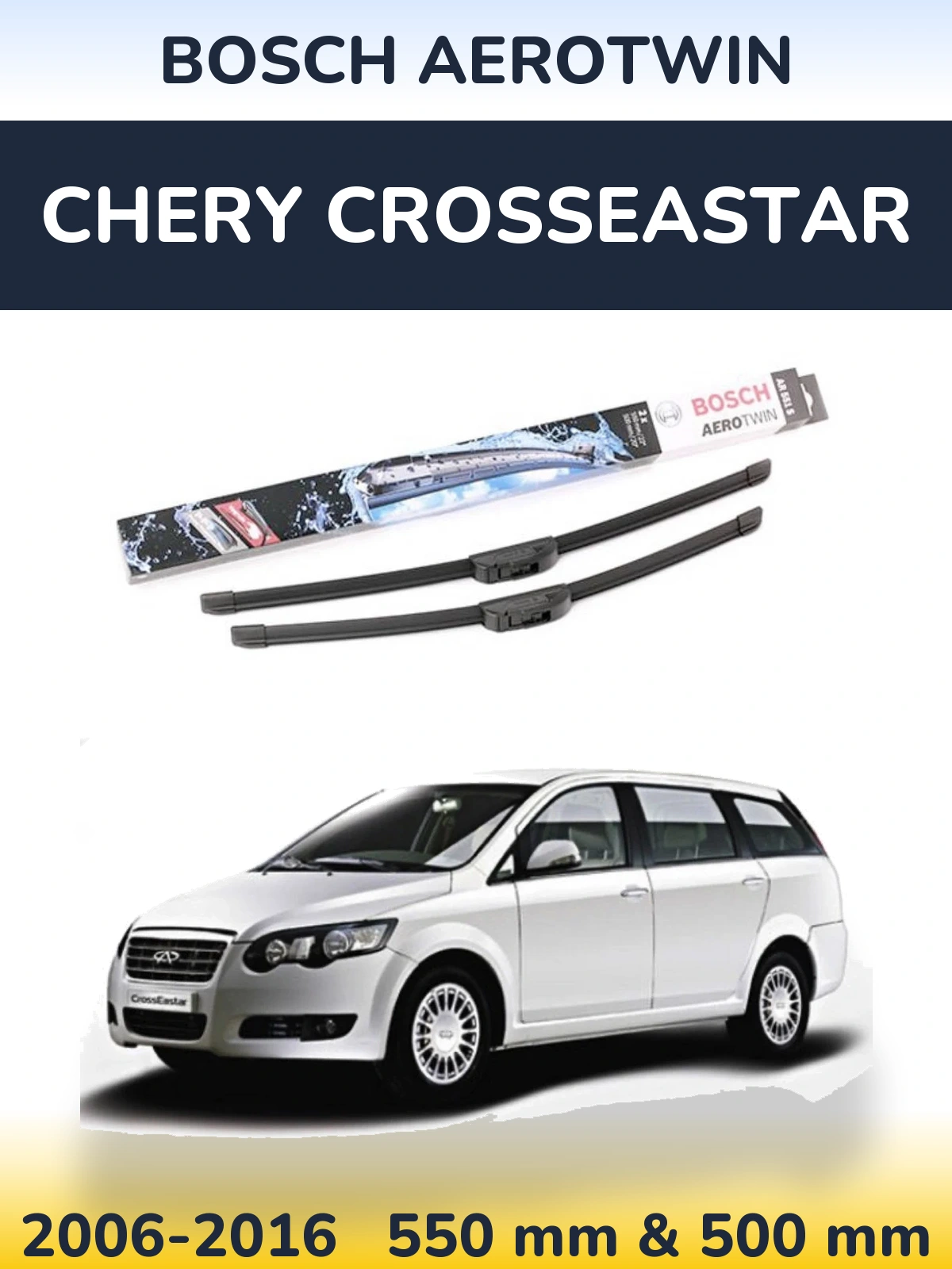 Front wiper blade set BOSCH AeroTwin 550 & 500 mm for Chery CrossEastar 2006-2016