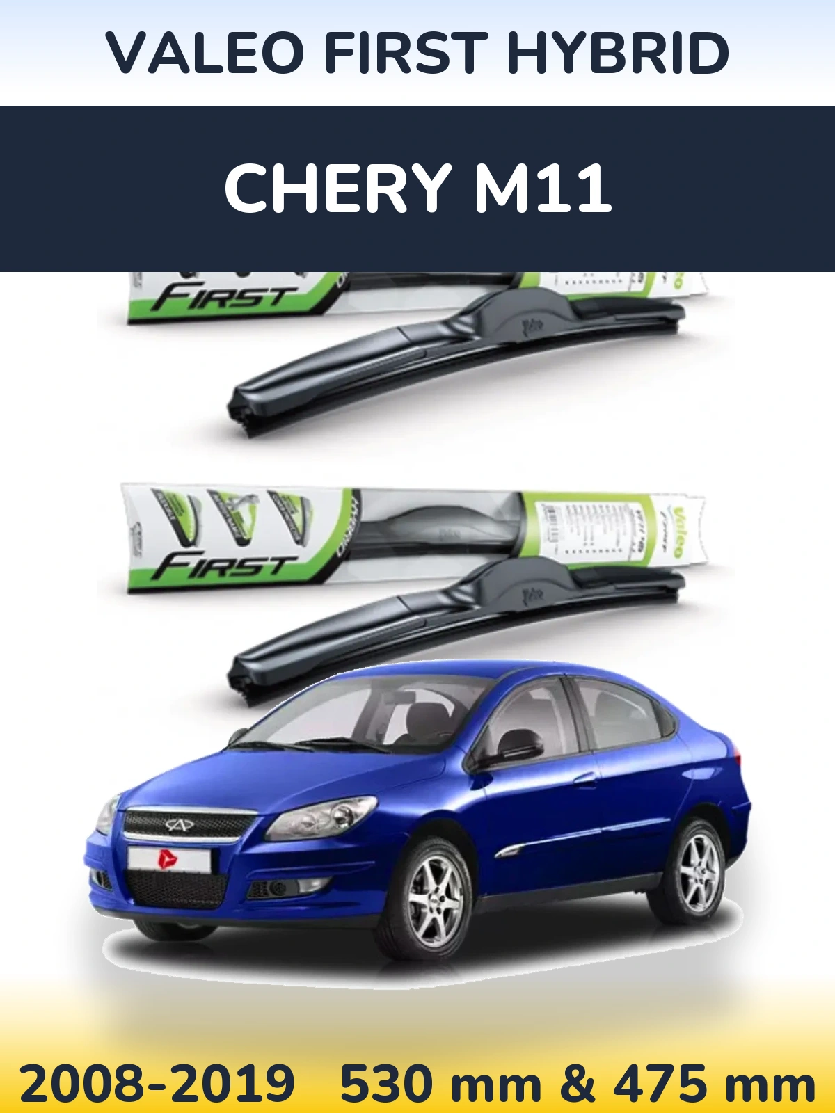 Front wiper blade set Valeo First Hybrid 530 & 475 mm for Chery M11 2008-2019