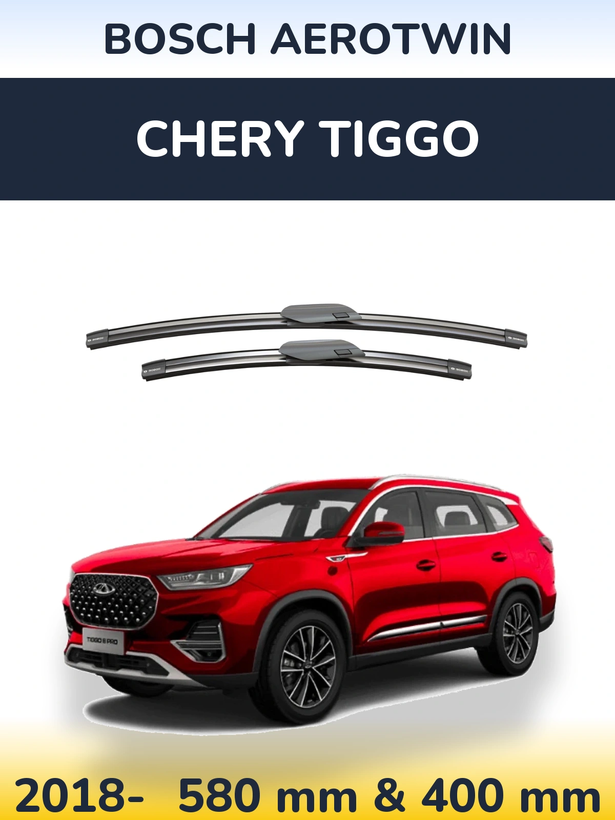 Front wiper blade set BOSCH AeroTwin 580 & 400 mm for Chery Tiggo 2018-2026