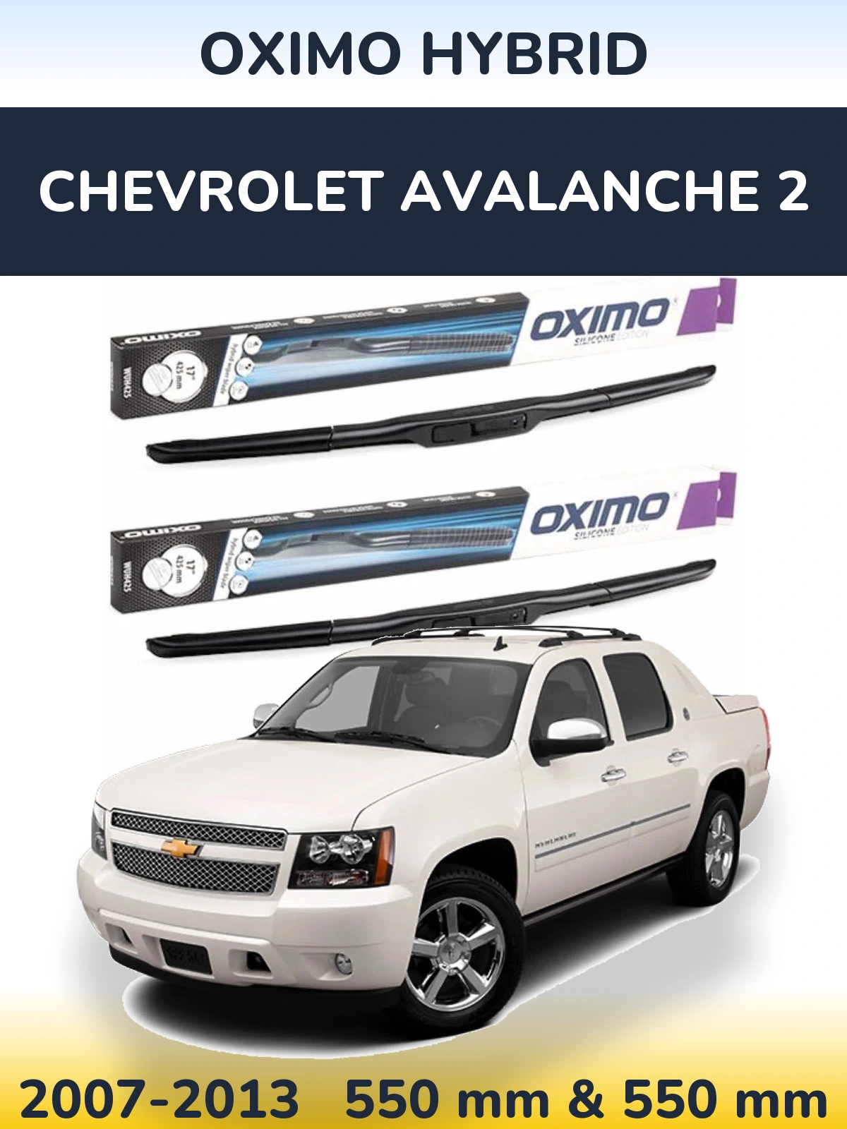 Комплект передніх щіток Oximo Hybrid 550 & 550 мм для Chevrolet Avalanche 2 2007-2013